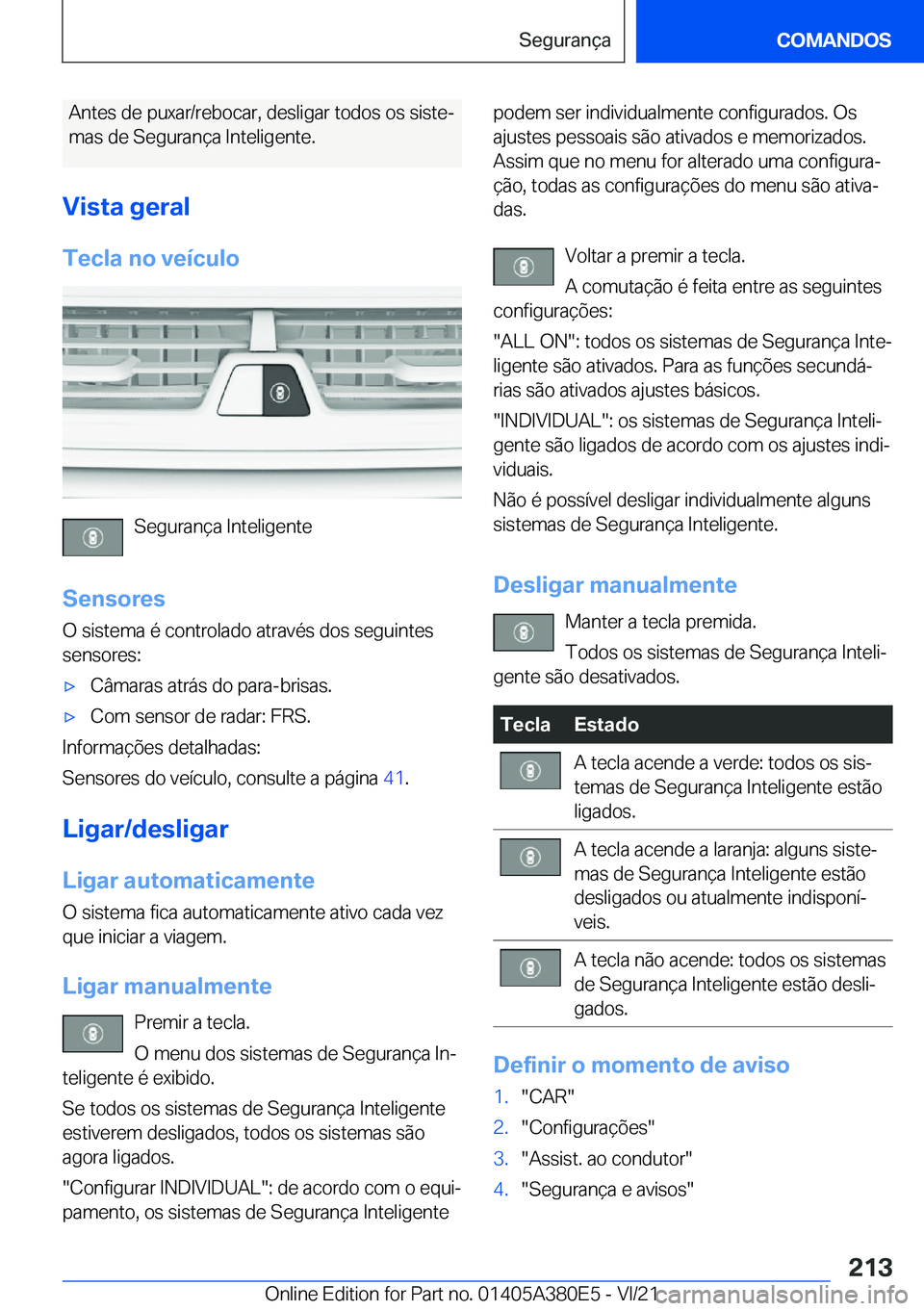 BMW 5 SERIES 2022  Manual do condutor (in Portuguese) �A�n�t�e�s��d�e��p�u�x�a�r�/�r�e�b�o�c�a�r�,��d�e�s�l�i�g�a�r��t�o�d�o�s��o�s��s�i�s�t�eª�m�a�s��d�e��S�e�g�u�r�a�n�