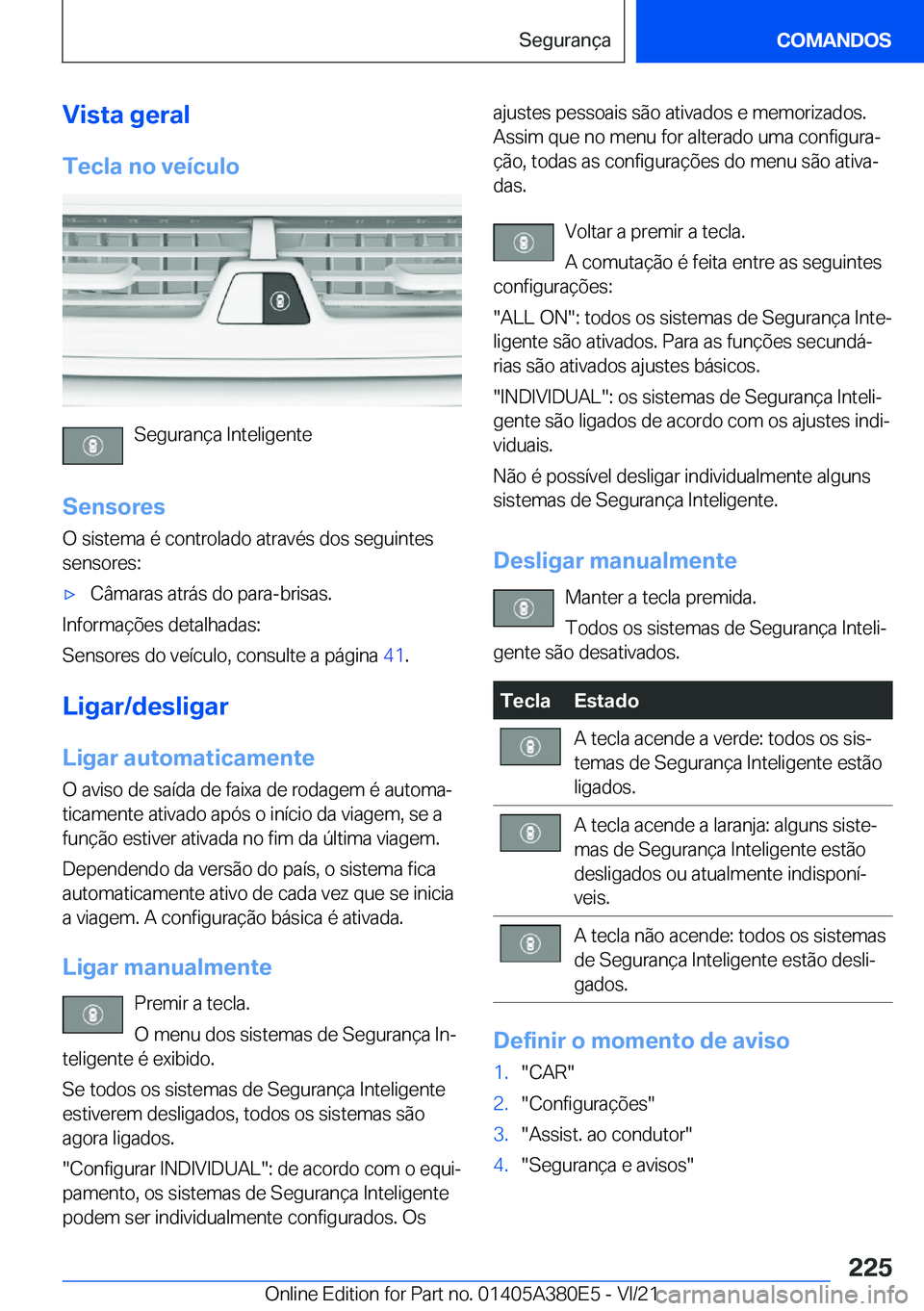 BMW 5 SERIES 2022  Manual do condutor (in Portuguese) �V�i�s�t�a��g�e�r�a�l�T�e�c�l�a��n�o��v�e�