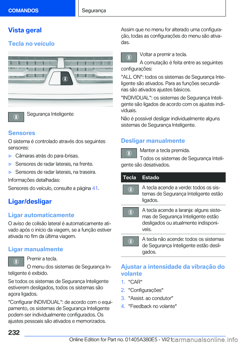 BMW 5 SERIES 2022  Manual do condutor (in Portuguese) �V�i�s�t�a��g�e�r�a�l�T�e�c�l�a��n�o��v�e�