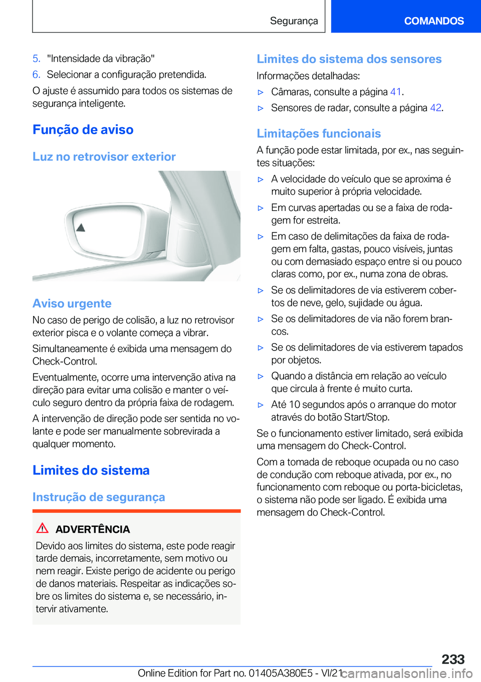 BMW 5 SERIES 2022  Manual do condutor (in Portuguese) �5�.��I�n�t�e�n�s�i�d�a�d�e��d�a��v�i�b�r�a�
