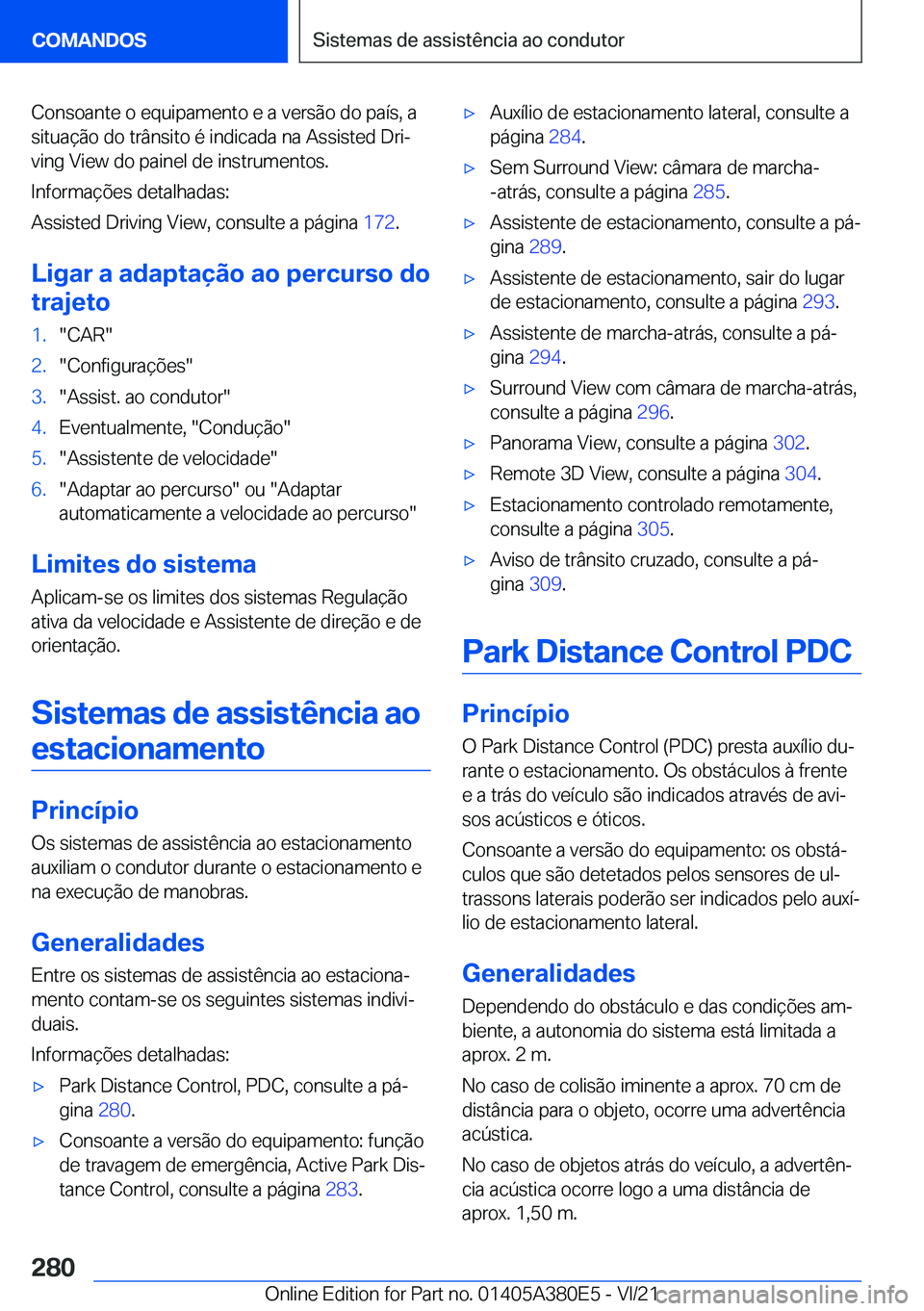 BMW 5 SERIES 2022  Manual do condutor (in Portuguese) �C�o�n�s�o�a�n�t�e��o��e�q�u�i�p�a�m�e�n�t�o��e��a��v�e�r�s�ã�o��d�o��p�a�