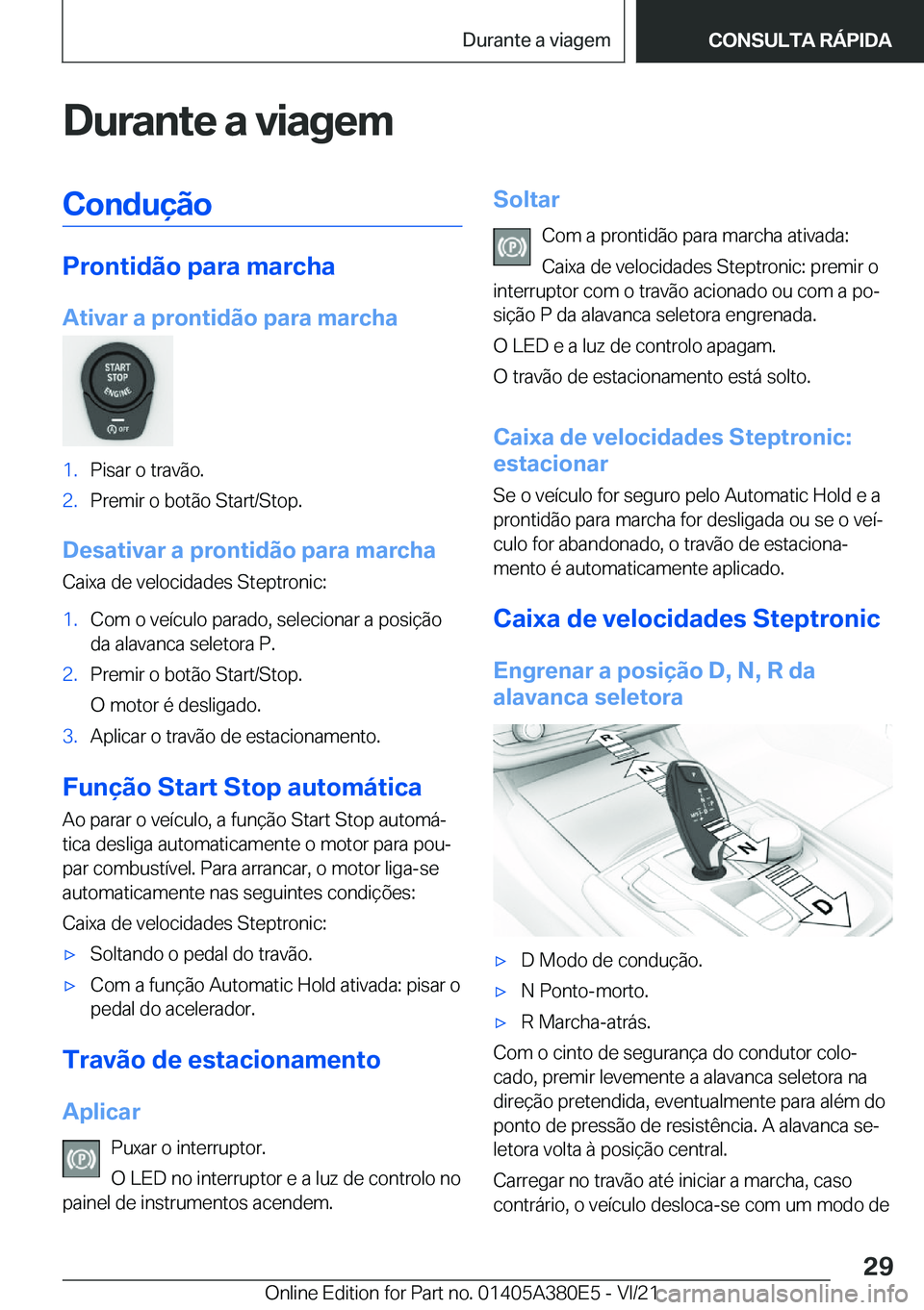 BMW 5 SERIES 2022  Manual do condutor (in Portuguese) �D�u�r�a�n�t�e��a��v�i�a�g�e�m�C�o�n�d�u�