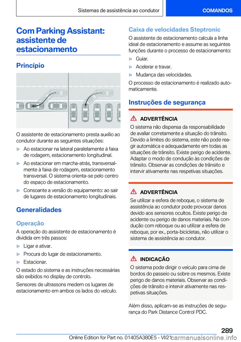 BMW 5 SERIES 2022  Manual do condutor (in Portuguese) �C�o�m��P�a�r�k�i�n�g��A�s�s�i�s�t�a�n�t�:�a�s�s�i�s�t�e�n�t�e��d�e�e�s�t�a�c�i�o�n�a�m�e�n�t�o
�P�r�i�n�c�