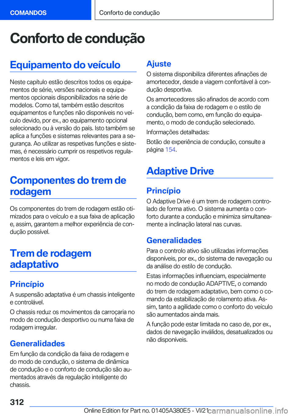BMW 5 SERIES 2022  Manual do condutor (in Portuguese) �C�o�n�f�o�r�t�o��d�e��c�o�n�d�u�