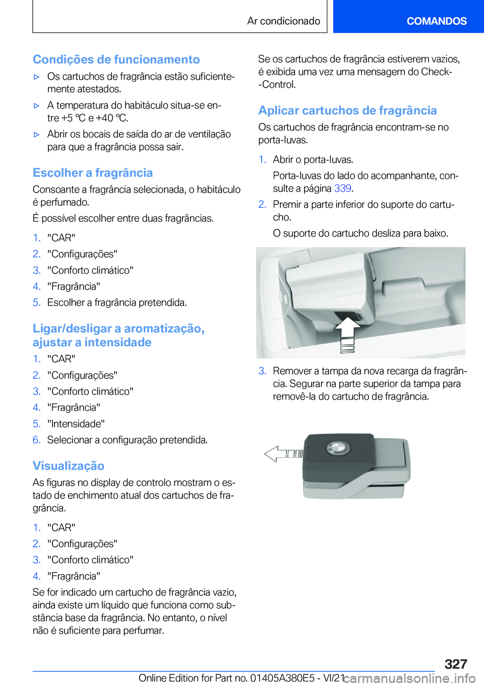 BMW 5 SERIES 2022  Manual do condutor (in Portuguese) �C�o�n�d�i�
