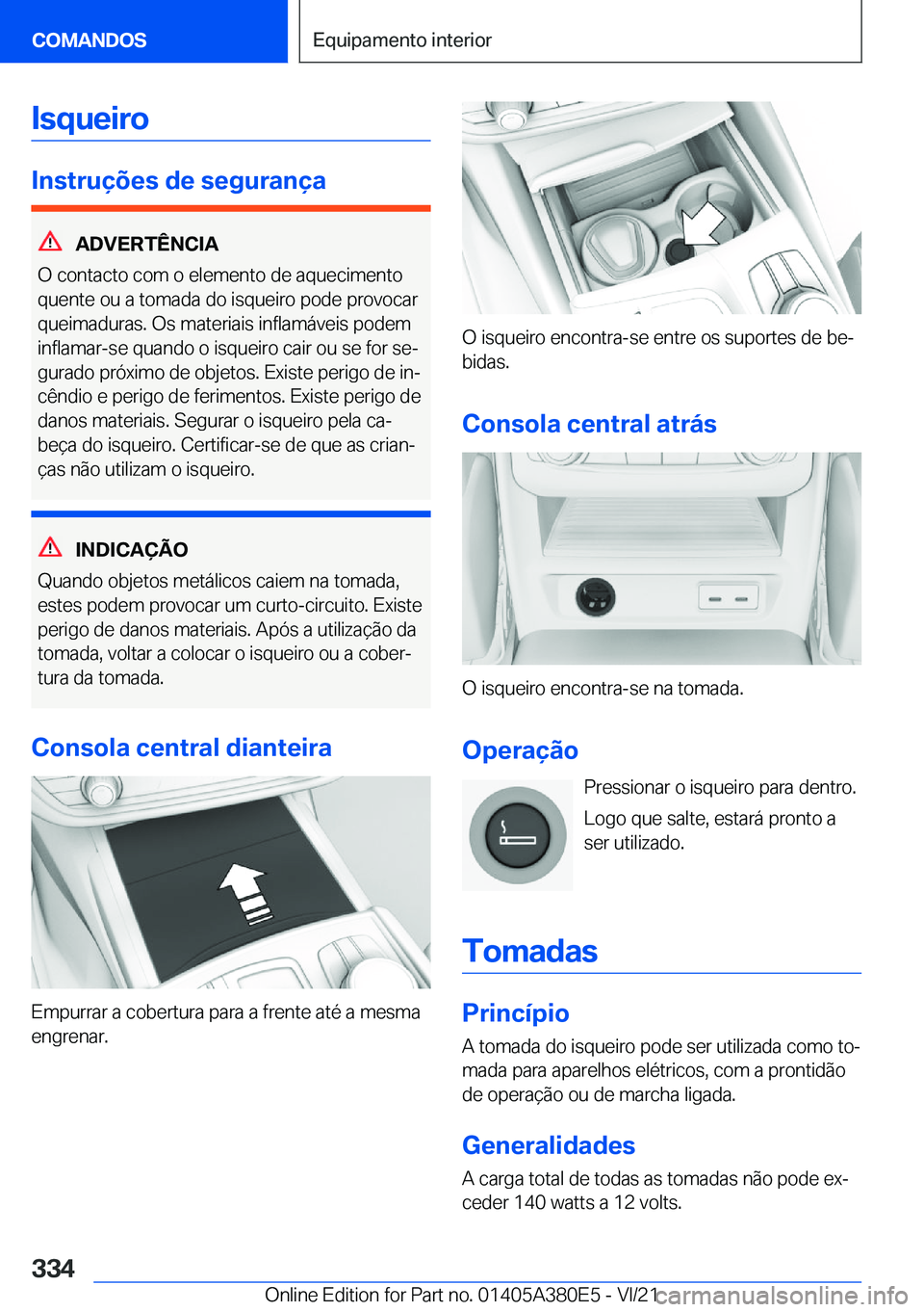 BMW 5 SERIES 2022  Manual do condutor (in Portuguese) �I�s�q�u�e�i�r�o
�I�n�s�t�r�u�