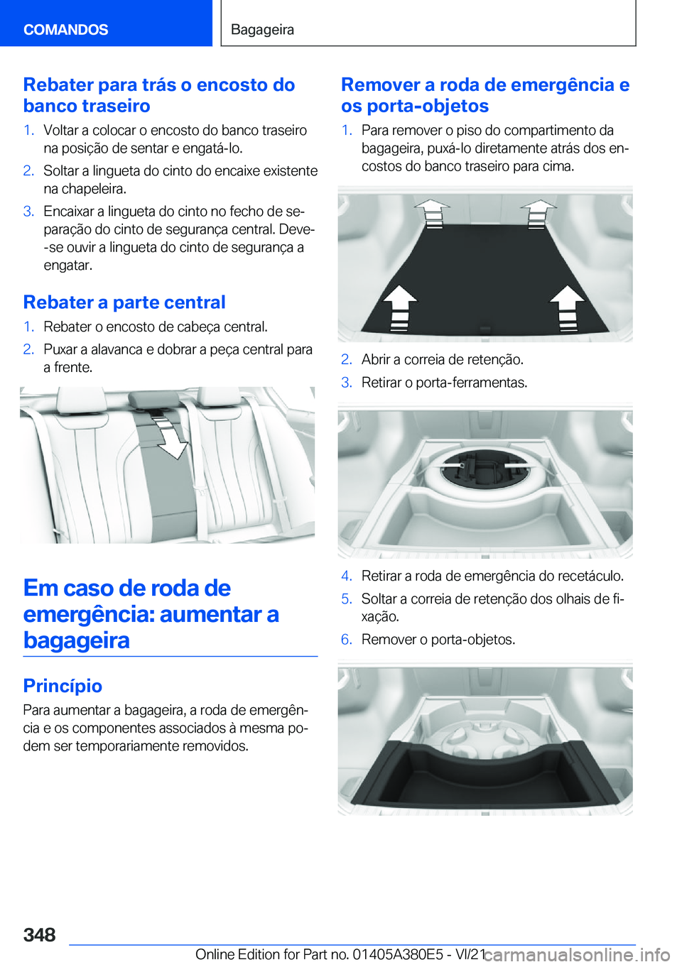 BMW 5 SERIES 2022  Manual do condutor (in Portuguese) �R�e�b�a�t�e�r��p�a�r�a��t�r�á�s��o��e�n�c�o�s�t�o��d�o
�b�a�n�c�o��t�r�a�s�e�i�r�o�1�.�V�o�l�t�a�r��a��c�o�l�o�c�a�r��o��e�n�c�o�s�t�o��d�o��b�a�n�c�o��t�r�a�s�e�i�r�o
�n�a��p�o�s�i�