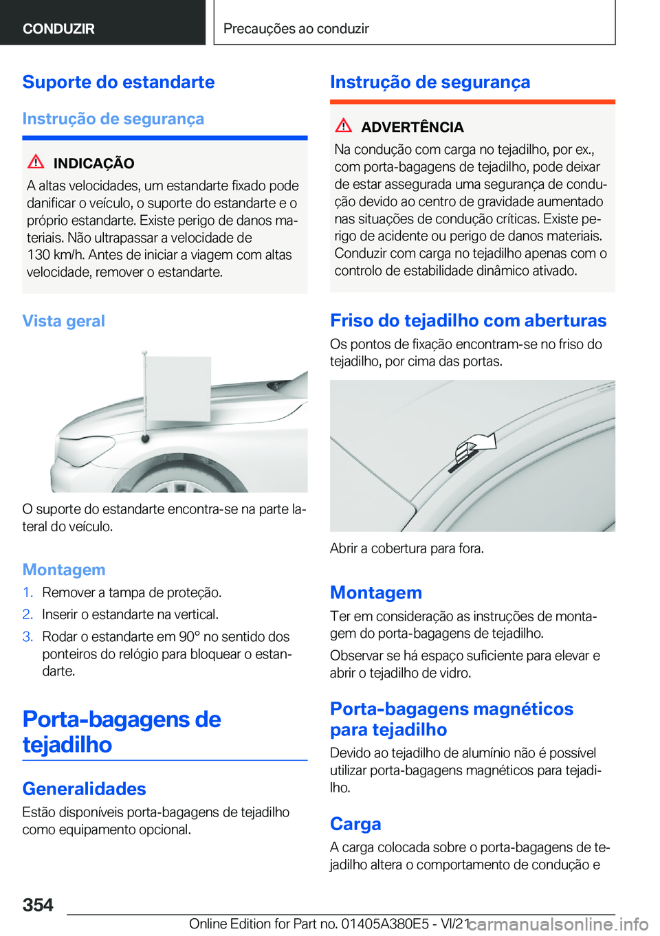BMW 5 SERIES 2022  Manual do condutor (in Portuguese) �S�u�p�o�r�t�e��d�o��e�s�t�a�n�d�a�r�t�e�I�n�s�t�r�u�