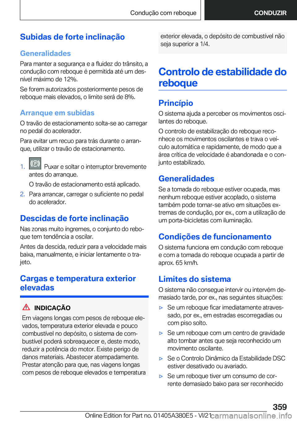 BMW 5 SERIES 2022  Manual do condutor (in Portuguese) �S�u�b�i�d�a�s��d�e��f�o�r�t�e��i�n�c�l�i�n�a�