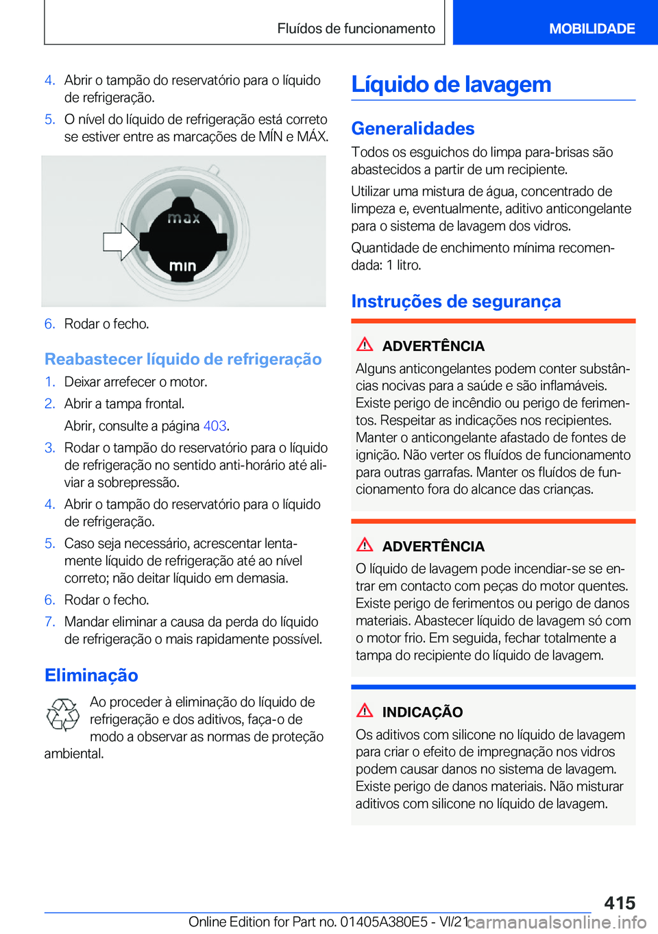 BMW 5 SERIES 2022  Manual do condutor (in Portuguese) �4�.�A�b�r�i�r��o��t�a�m�p�ã�o��d�o��r�e�s�e�r�v�a�t�ó�r�i�o��p�a�r�a��o��l�