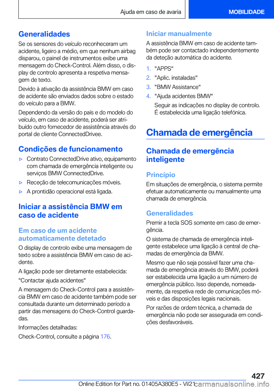 BMW 5 SERIES 2022  Manual do condutor (in Portuguese) �G�e�n�e�r�a�l�i�d�a�d�e�s
�S�e��o�s��s�e�n�s�o�r�e�s��d�o��v�e�