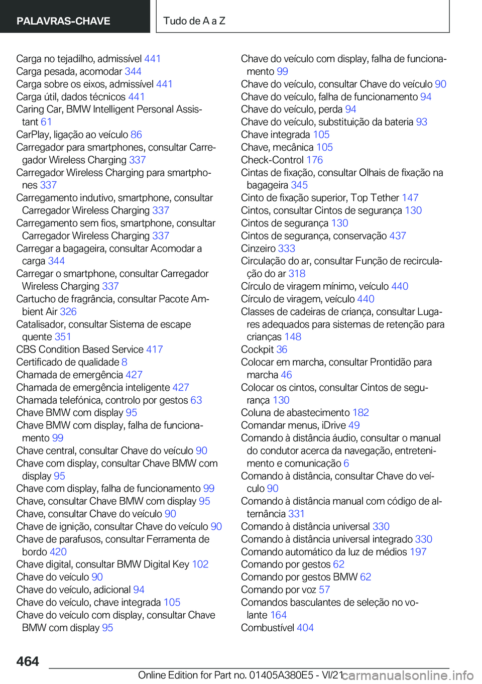 BMW 5 SERIES 2022  Manual do condutor (in Portuguese) �C�a�r�g�a��n�o��t�e�j�a�d�i�l�h�o�,��a�d�m�i�s�s�