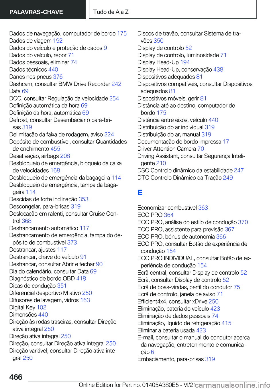 BMW 5 SERIES 2022  Manual do condutor (in Portuguese) �D�a�d�o�s��d�e��n�a�v�e�g�a�