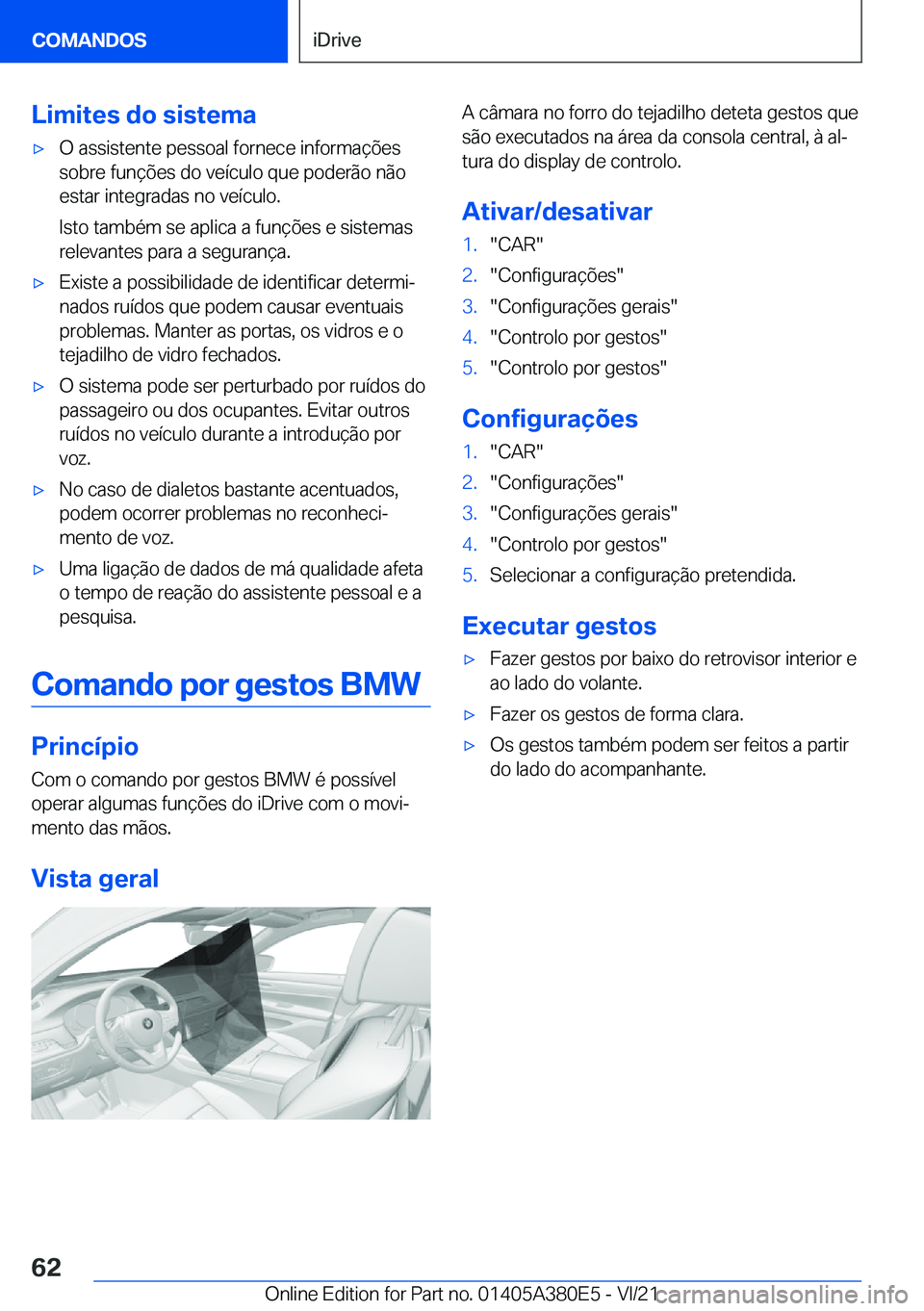BMW 5 SERIES 2022  Manual do condutor (in Portuguese) �L�i�m�i�t�e�s��d�o��s�i�s�t�e�m�ax�O��a�s�s�i�s�t�e�n�t�e��p�e�s�s�o�a�l��f�o�r�n�e�c�e��i�n�f�o�r�m�a�