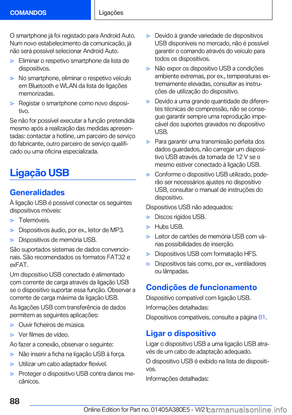 BMW 5 SERIES 2022  Manual do condutor (in Portuguese) �O��s�m�a�r�t�p�h�o�n�e��j�á��f�o�i��r�e�g�i�s�t�a�d�o��p�a�r�a��A�n�d�r�o�i�d��A�u�t�o�.�N�u�m��n�o�v�o��e�s�t�a�b�e�l�e�c�i�m�e�n�t�o��d�a��c�o�m�u�n�i�c�a�