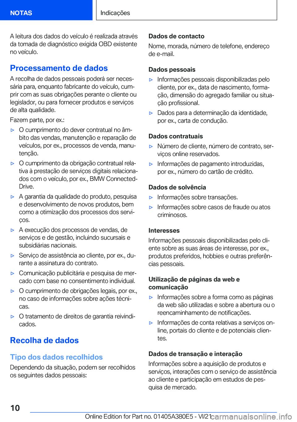 BMW 5 SERIES 2022  Manual do condutor (in Portuguese) �A��l�e�i�t�u�r�a��d�o�s��d�a�d�o�s��d�o��v�e�