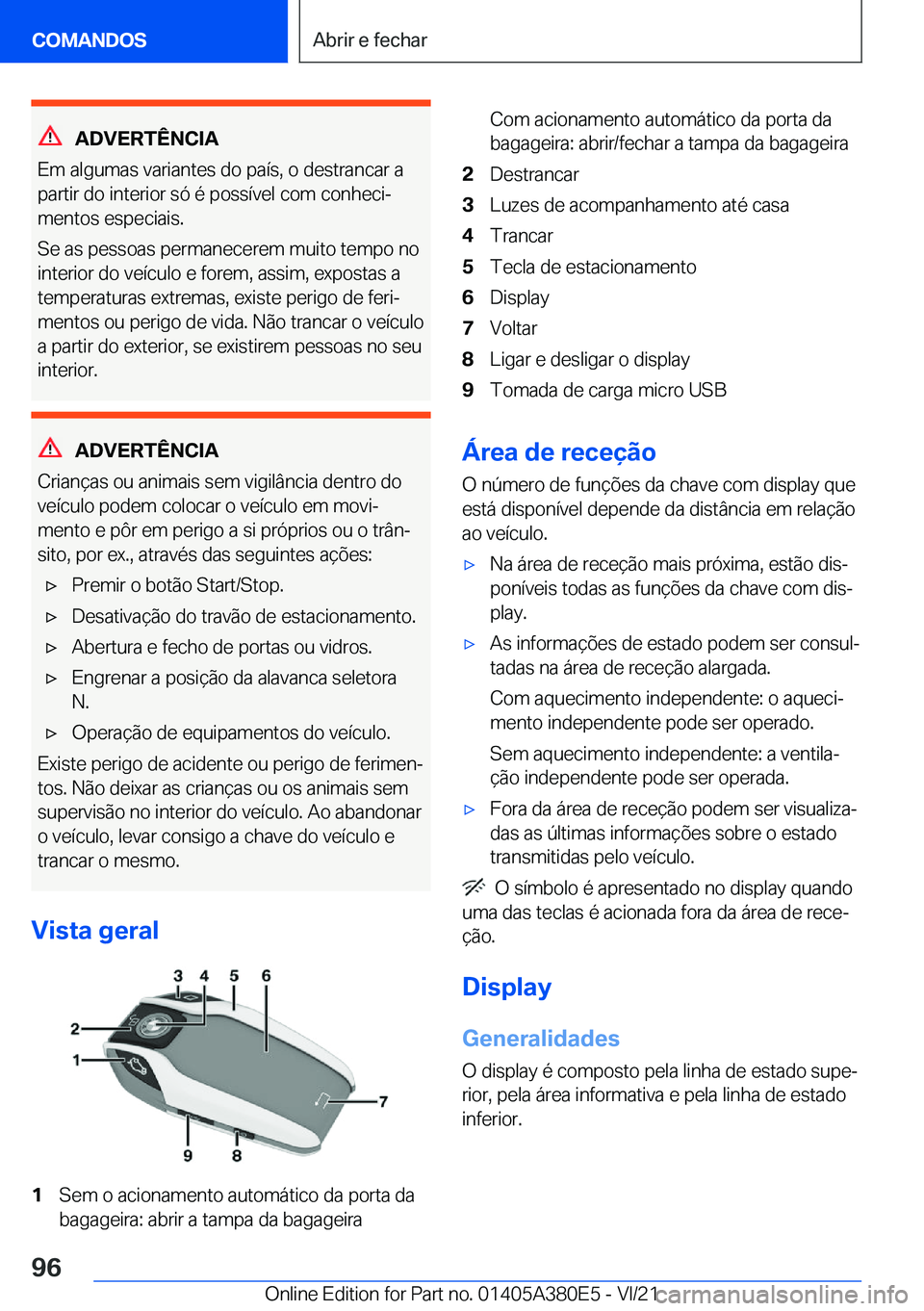BMW 5 SERIES 2022  Manual do condutor (in Portuguese) �A�D�V�E�R�T�Ê�N�C�I�A
�E�m��a�l�g�u�m�a�s��v�a�r�i�a�n�t�e�s��d�o��p�a�