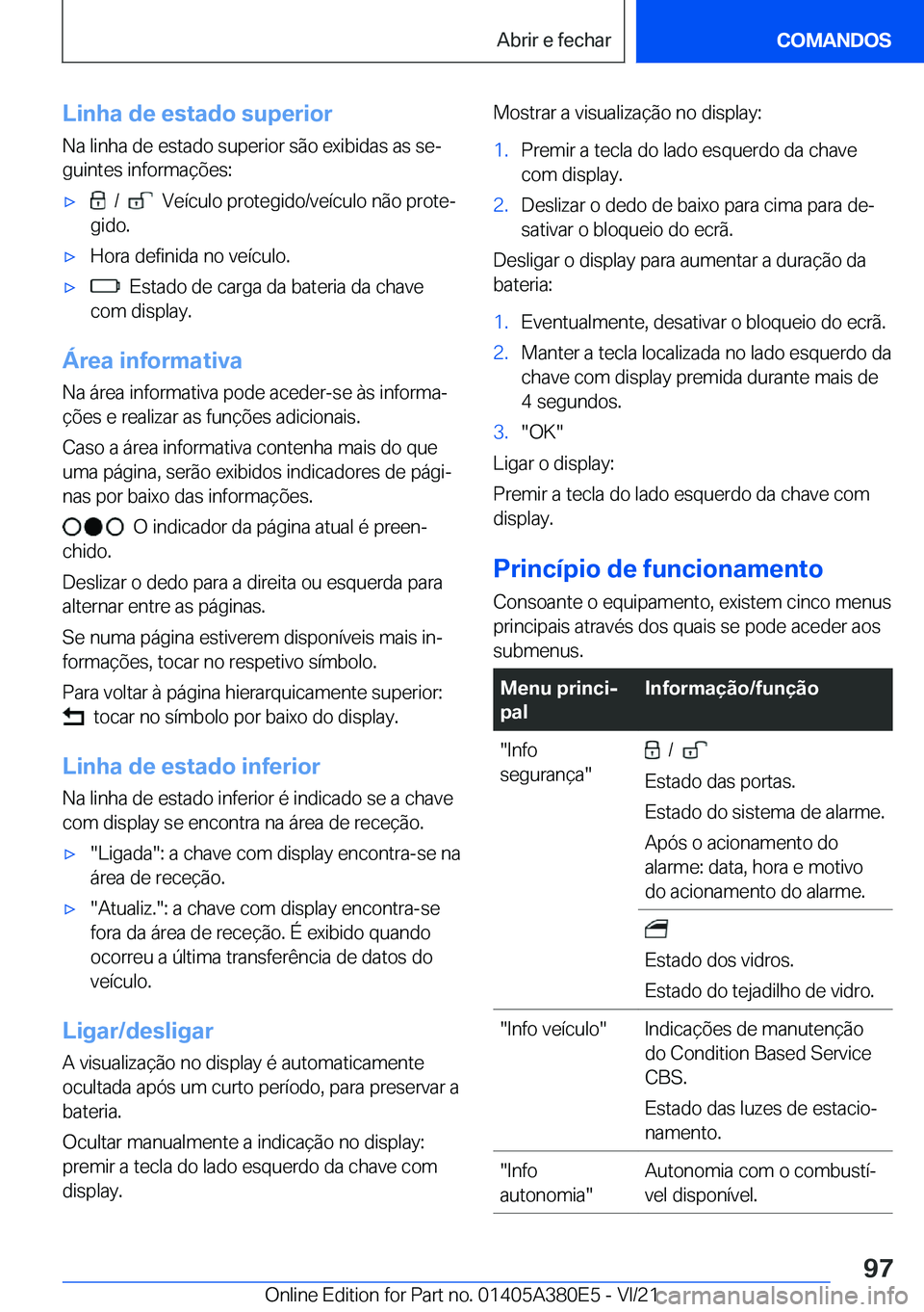 BMW 5 SERIES 2022  Manual do condutor (in Portuguese) �L�i�n�h�a��d�e��e�s�t�a�d�o��s�u�p�e�r�i�o�r�N�a��l�i�n�h�a��d�e��e�s�t�a�d�o��s�u�p�e�r�i�o�r��s�ã�o��e�x�i�b�i�d�a�s��a�s��s�eª
�g�u�i�n�t�e�s��i�n�f�o�r�m�a�