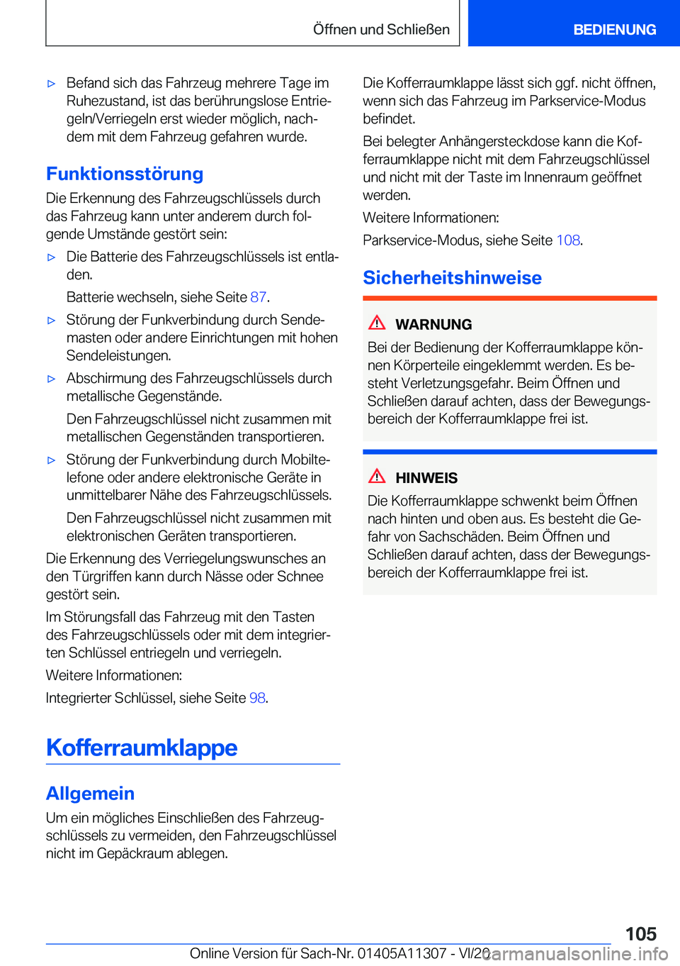 BMW 5 SERIES 2021  Betriebsanleitungen (in German) x�B�e�f�a�n�d��s�i�c�h��d�a�s��F�a�h�r�z�e�u�g��m�e�h�r�e�r�e��T�a�g�e��i�m�R�u�h�e�z�u�s�t�a�n�d�,��i�s�t��d�a�s��b�e�r�