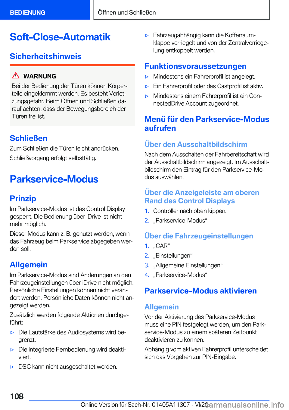 BMW 5 SERIES 2021  Betriebsanleitungen (in German) �S�o�f�t�-�C�l�o�s�e�-�A�u�t�o�m�a�t�i�k
�S�i�c�h�e�r�h�e�i�t�s�h�i�n�w�e�i�s
�W�A�R�N�U�N�G
�B�e�i��d�e�r��B�e�d�i�e�n�u�n�g��d�e�r��T�
