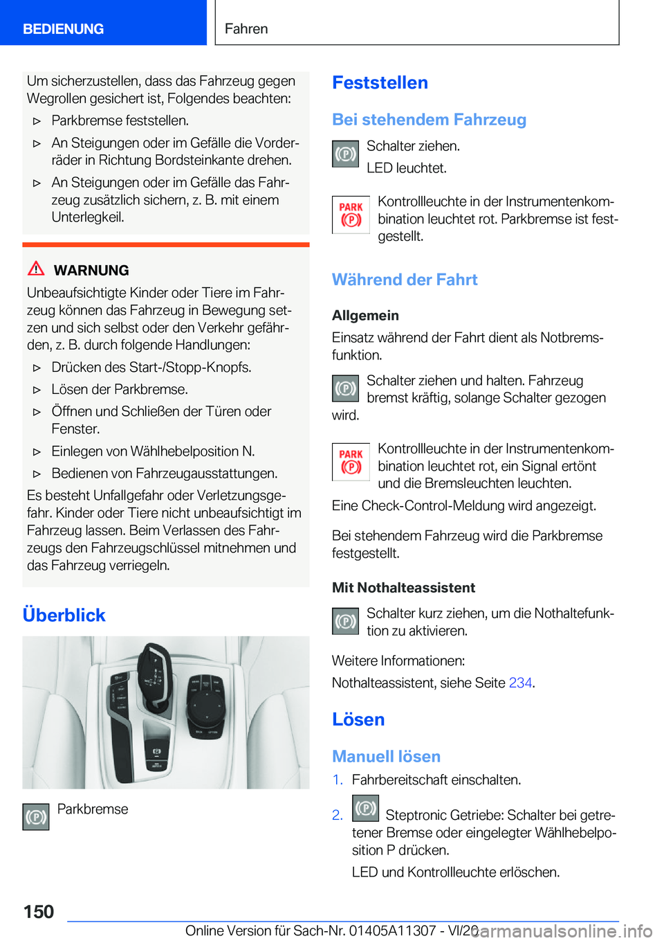 BMW 5 SERIES 2021  Betriebsanleitungen (in German) �U�m��s�i�c�h�e�r�z�u�s�t�e�l�l�e�n�,��d�a�s�s��d�a�s��F�a�h�r�z�e�u�g��g�e�g�e�n
�W�e�g�r�o�l�l�e�n��g�e�s�i�c�h�e�r�t��i�s�t�,��F�o�l�g�e�n�d�e�s��b�e�a�c�h�t�e�n�:x�P�a�r�k�b�r�e�m�s�e��