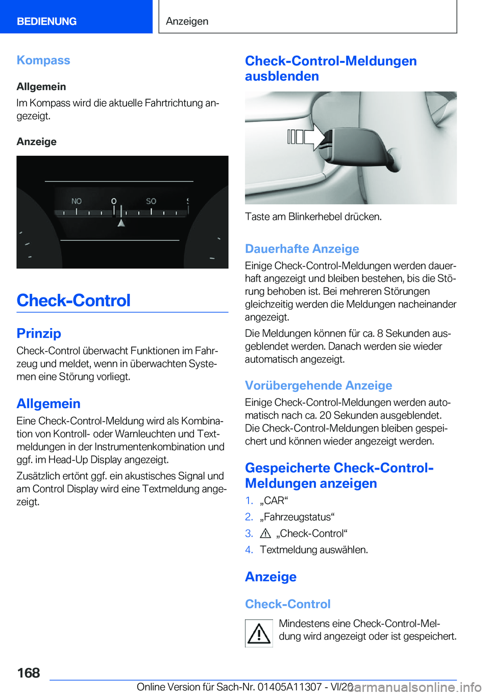 BMW 5 SERIES 2021  Betriebsanleitungen (in German) �K�o�m�p�a�s�s
�A�l�l�g�e�m�e�i�n
�I�m��K�o�m�p�a�s�s��w�i�r�d��d�i�e��a�k�t�u�e�l�l�e��F�a�h�r�t�r�i�c�h�t�u�n�g��a�nj
�g�e�z�e�i�g�t�.
�A�n�z�e�i�g�e
�C�h�e�c�k�-�C�o�n�t�r�o�l
�P�r�i�n�z�i�p