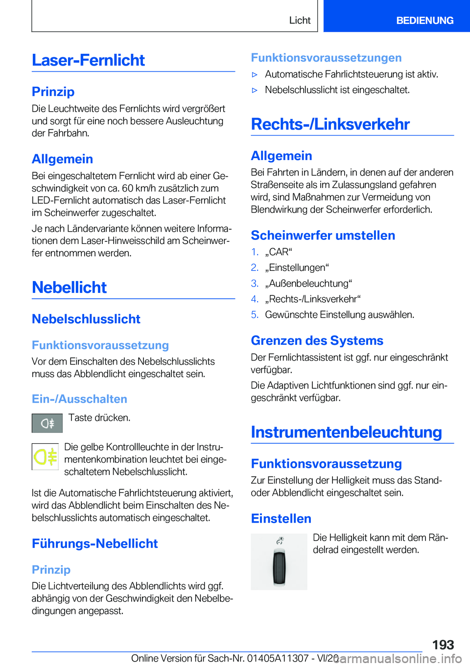 BMW 5 SERIES 2021  Betriebsanleitungen (in German) �L�a�s�e�r�-�F�e�r�n�l�i�c�h�t
�P�r�i�n�z�i�p
�D�i�e��L�e�u�c�h�t�w�e�i�t�e��d�e�s��F�e�r�n�l�i�c�h�t�s��w�i�r�d��v�e�r�g�r�
