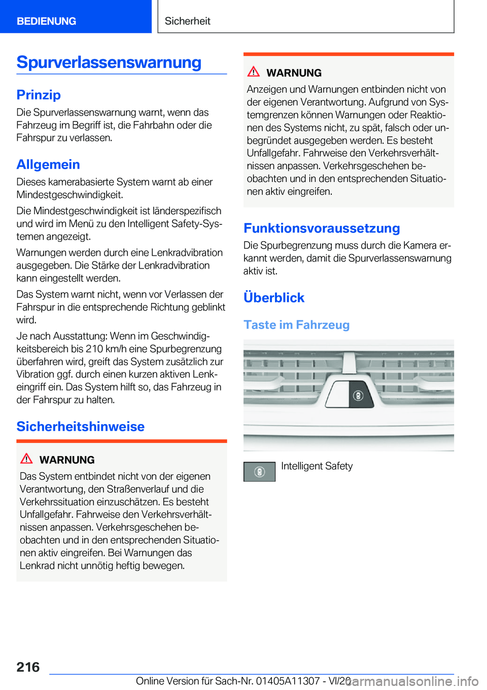 BMW 5 SERIES 2021  Betriebsanleitungen (in German) �S�p�u�r�v�e�r�l�a�s�s�e�n�s�w�a�r�n�u�n�g
�P�r�i�n�z�i�p
�D�i�e��S�p�u�r�v�e�r�l�a�s�s�e�n�s�w�a�r�n�u�n�g��w�a�r�n�t�,��w�e�n�n��d�a�s �F�a�h�r�z�e�u�g��i�m��B�e�g�r�i�f�f��i�s�t�,��d�i�e��