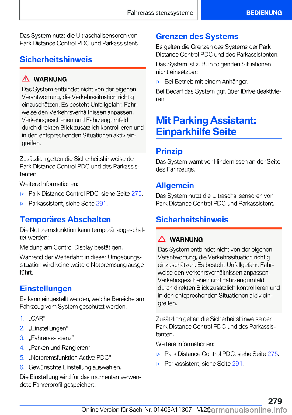 BMW 5 SERIES 2021  Betriebsanleitungen (in German) �D�a�s��S�y�s�t�e�m��n�u�t�z�t��d�i�e��U�l�t�r�a�s�c�h�a�l�l�s�e�n�s�o�r�e�n��v�o�n
�P�a�r�k��D�i�s�t�a�n�c�e��C�o�n�t�r�o�l��P�D�C��u�n�d��P�a�r�k�a�s�s�i�s�t�e�n�t�.
�S�i�c�h�e�r�h�e�i�t�s