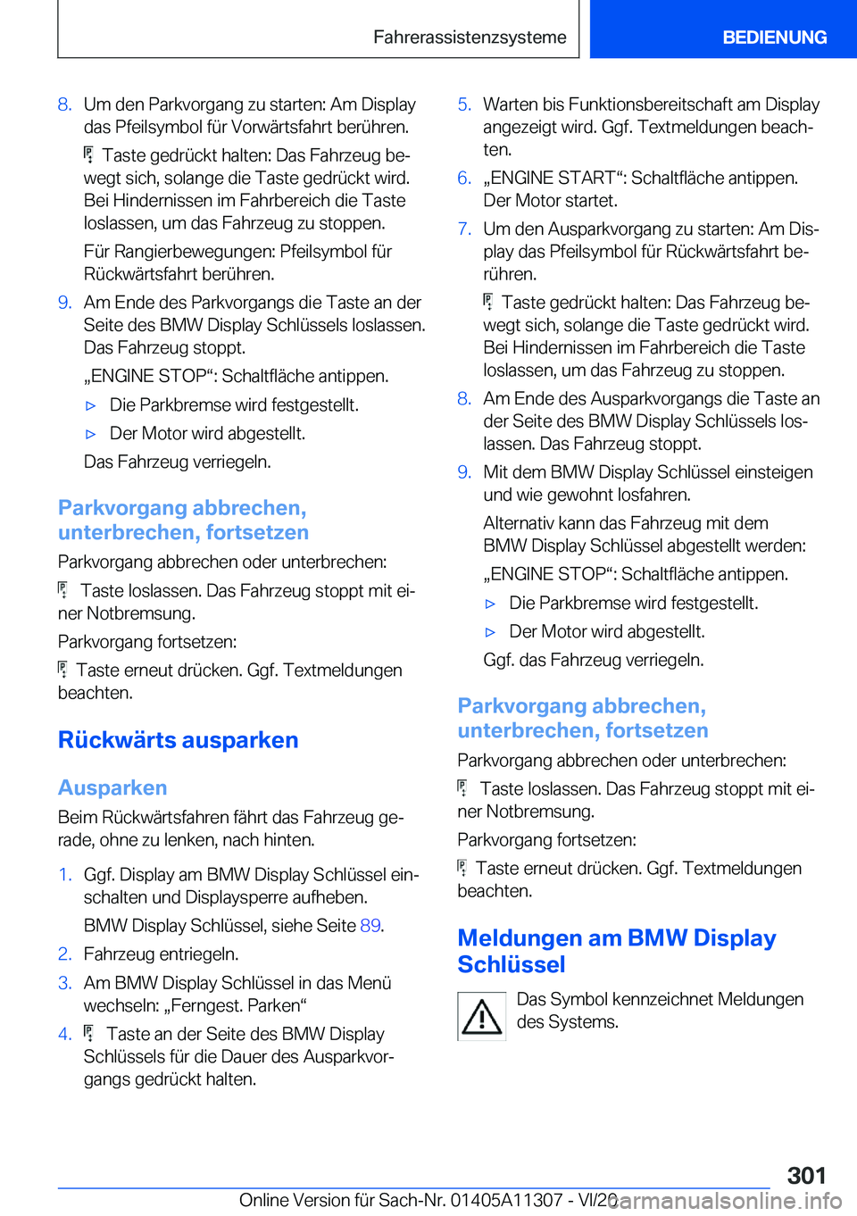 BMW 5 SERIES 2021  Betriebsanleitungen (in German) �8�.�U�m��d�e�n��P�a�r�k�v�o�r�g�a�n�g��z�u��s�t�a�r�t�e�n�:��A�m��D�i�s�p�l�a�y�d�a�s��P�f�e�i�l�s�y�m�b�o�l��f�