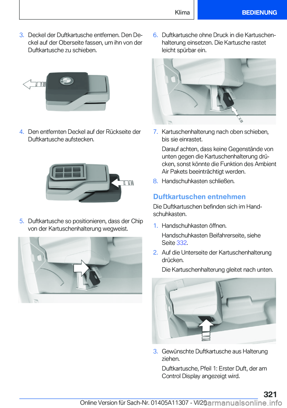 BMW 5 SERIES 2021  Betriebsanleitungen (in German) �3�.�D�e�c�k�e�l��d�e�r��D�u�f�t�k�a�r�t�u�s�c�h�e��e�n�t�f�e�r�n�e�n�.��D�e�n��D�ej
�c�k�e�l��a�u�f��d�e�r��O�b�e�r�s�e�i�t�e��f�a�s�s�e�n�,��u�m��i�h�n��v�o�n��d�e�r �D�u�f�t�k�a�r�t�u