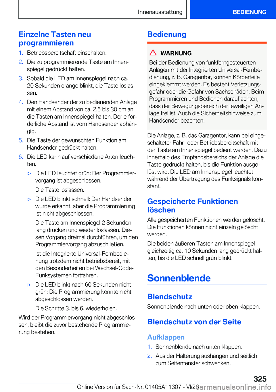 BMW 5 SERIES 2021  Betriebsanleitungen (in German) �E�i�n�z�e�l�n�e��T�a�s�t�e�n��n�e�u
�p�r�o�g�r�a�m�m�i�e�r�e�n�1�.�B�e�t�r�i�e�b�s�b�e�r�e�i�t�s�c�h�a�f�t��e�i�n�s�c�h�a�l�t�e�n�.�2�.�D�i�e��z�u��p�r�o�g�r�a�m�m�i�e�r�e�n�d�e��T�a�s�t�e��a�