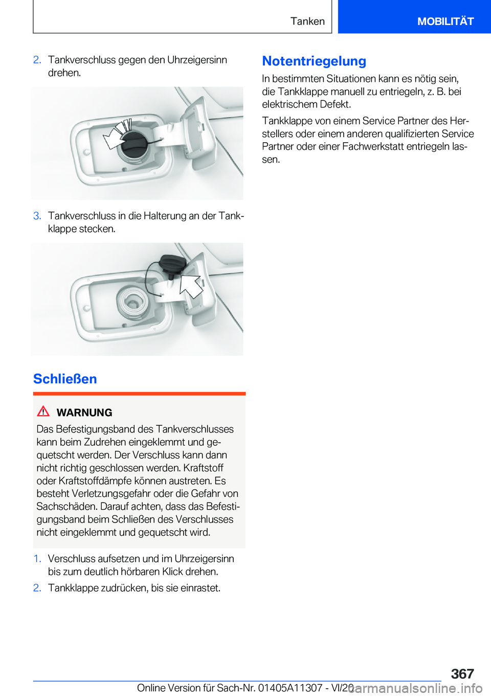 BMW 5 SERIES 2021  Betriebsanleitungen (in German) �2�.�T�a�n�k�v�e�r�s�c�h�l�u�s�s��g�e�g�e�n��d�e�n��U�h�r�z�e�i�g�e�r�s�i�n�n�d�r�e�h�e�n�.�3�.�T�a�n�k�v�e�r�s�c�h�l�u�s�s��i�n��d�i�e��H�a�l�t�e�r�u�n�g��a�n��d�e�r��T�a�n�kj
�k�l�a�p�p�e�