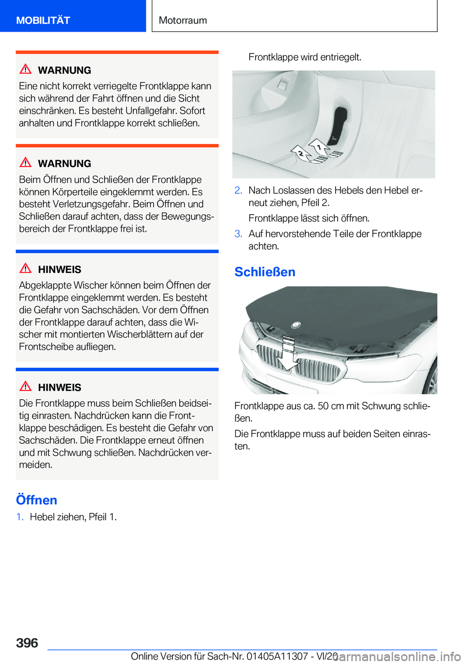 BMW 5 SERIES 2021  Betriebsanleitungen (in German) �W�A�R�N�U�N�G
�E�i�n�e��n�i�c�h�t��k�o�r�r�e�k�t��v�e�r�r�i�e�g�e�l�t�e��F�r�o�n�t�k�l�a�p�p�e��k�a�n�n
�s�i�c�h��w�