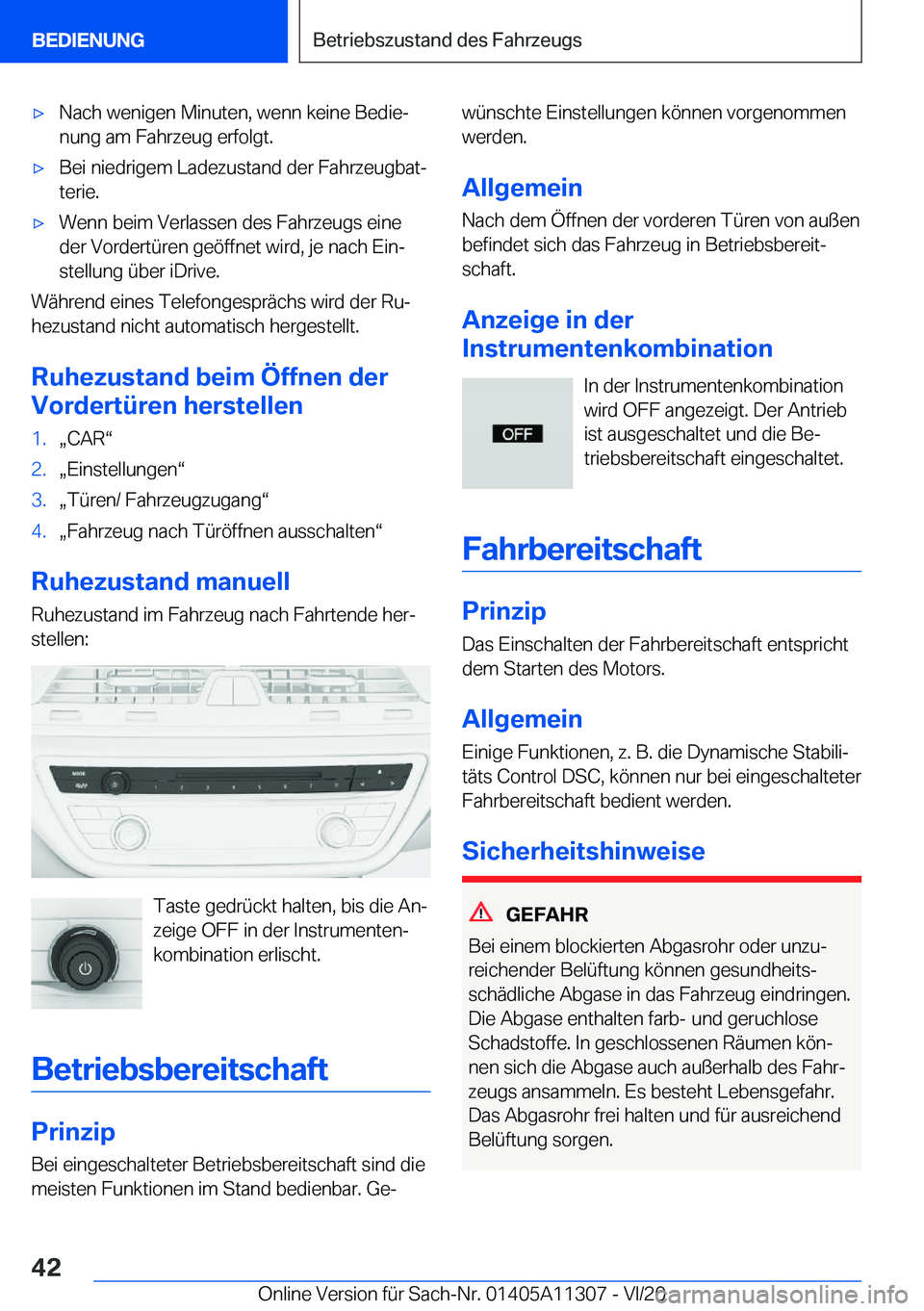 BMW 5 SERIES 2021  Betriebsanleitungen (in German) x�N�a�c�h��w�e�n�i�g�e�n��M�i�n�u�t�e�n�,��w�e�n�n��k�e�i�n�e��B�e�d�i�ej
�n�u�n�g��a�m��F�a�h�r�z�e�u�g��e�r�f�o�l�g�t�.x�B�e�i��n�i�e�d�r�i�g�e�m��L�a�d�e�z�u�s�t�a�n�d��d�e�r��F�a�h�