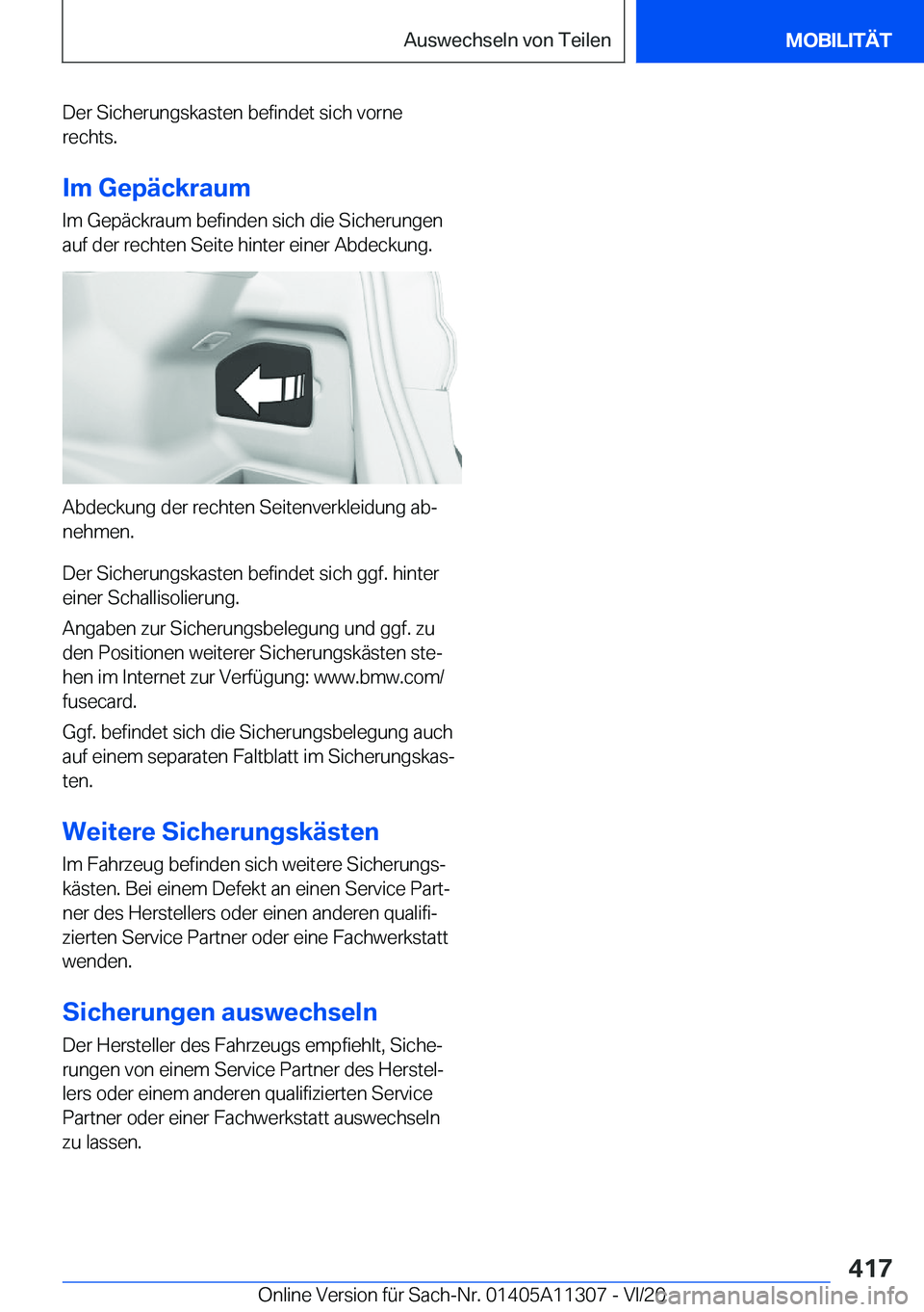 BMW 5 SERIES 2021  Betriebsanleitungen (in German) �D�e�r��S�i�c�h�e�r�u�n�g�s�k�a�s�t�e�n��b�e�f�i�n�d�e�t��s�i�c�h��v�o�r�n�e�r�e�c�h�t�s�.
�I�m��G�e�p�