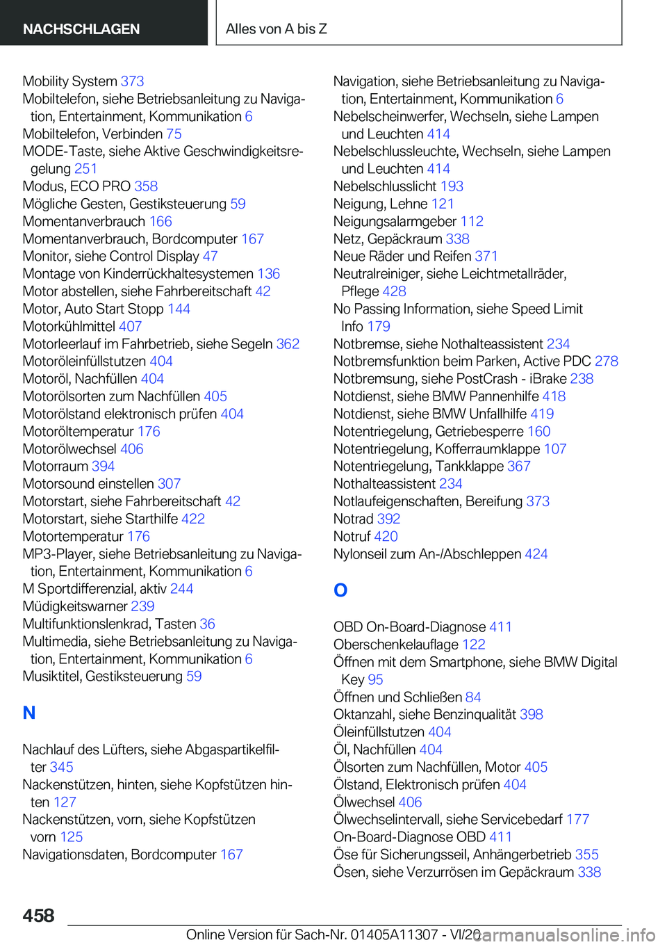 BMW 5 SERIES 2021  Betriebsanleitungen (in German) �M�o�b�i�l�i�t�y��S�y�s�t�e�m��3�7�3�
�M�o�b�i�l�t�e�l�e�f�o�n�,��s�i�e�h�e��B�e�t�r�i�e�b�s�a�n�l�e�i�t�u�n�g��z�u��N�a�v�i�g�aj �t�i�o�n�,��E�n�t�e�r�t�a�i�n�m�e�n�t�,��K�o�m�m�u�n�i�k�a�t
