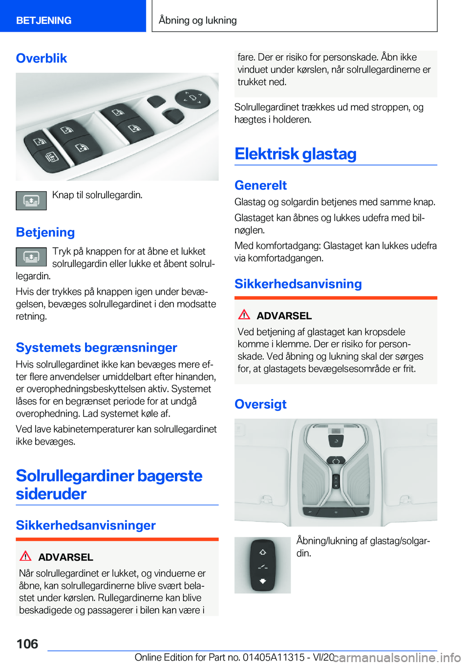 BMW 5 SERIES 2021  InstruktionsbØger (in Danish) �O�v�e�r�b�l�i�k
�K�n�a�p��t�i�l��s�o�l�r�u�l�l�e�g�a�r�d�i�n�.
�B�e�t�j�e�n�i�n�g �T�r�y�k��p�å��k�n�a�p�p�e�n��f�o�r��a�t��å�b�n�e��e�t��l�u�k�k�e�t�s�o�l�r�u�l�l�e�g�a�r�d�i�n��e�l�l�e�