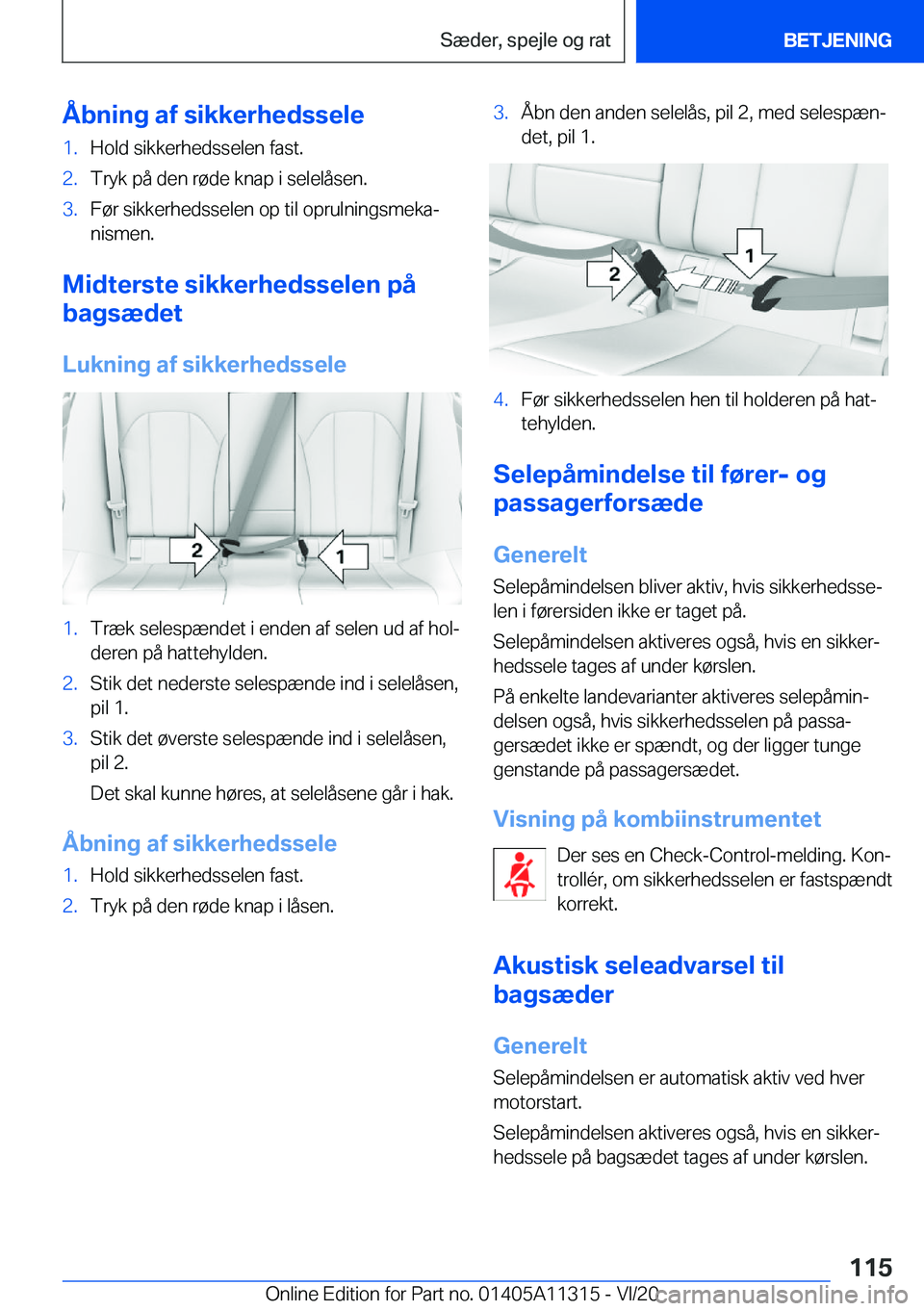BMW 5 SERIES 2021  InstruktionsbØger (in Danish) �Å�b�n�i�n�g��a�f��s�i�k�k�e�r�h�e�d�s�s�e�l�e�1�.�H�o�l�d��s�i�k�k�e�r�h�e�d�s�s�e�l�e�n��f�a�s�t�.�2�.�T�r�y�k��p�å��d�e�n��r�