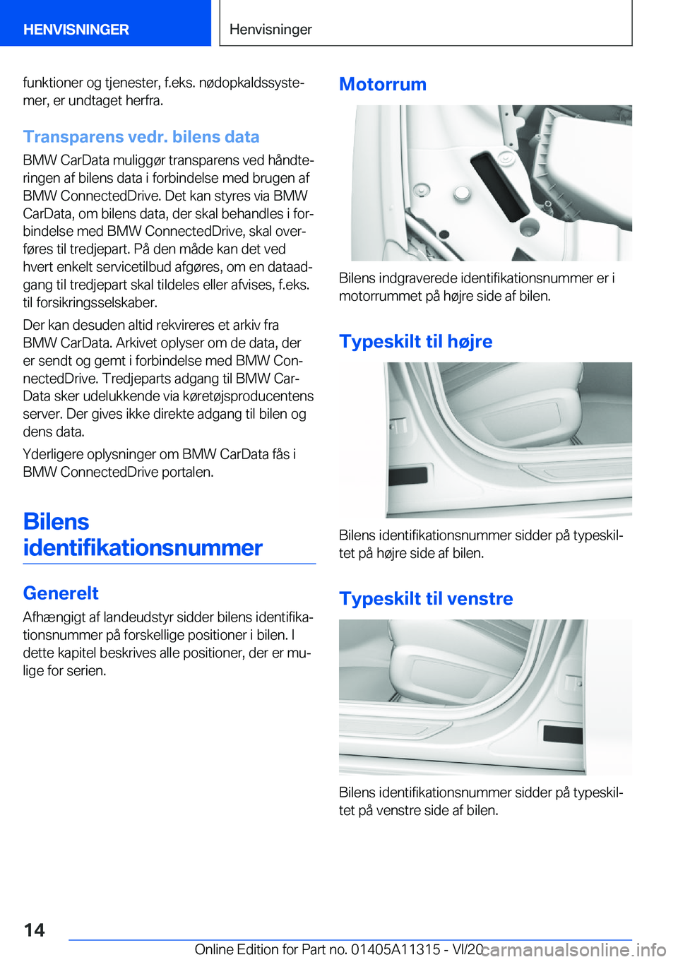 BMW 5 SERIES 2021  InstruktionsbØger (in Danish) �f�u�n�k�t�i�o�n�e�r��o�g��t�j�e�n�e�s�t�e�r�,��f�.�e�k�s�.��n�