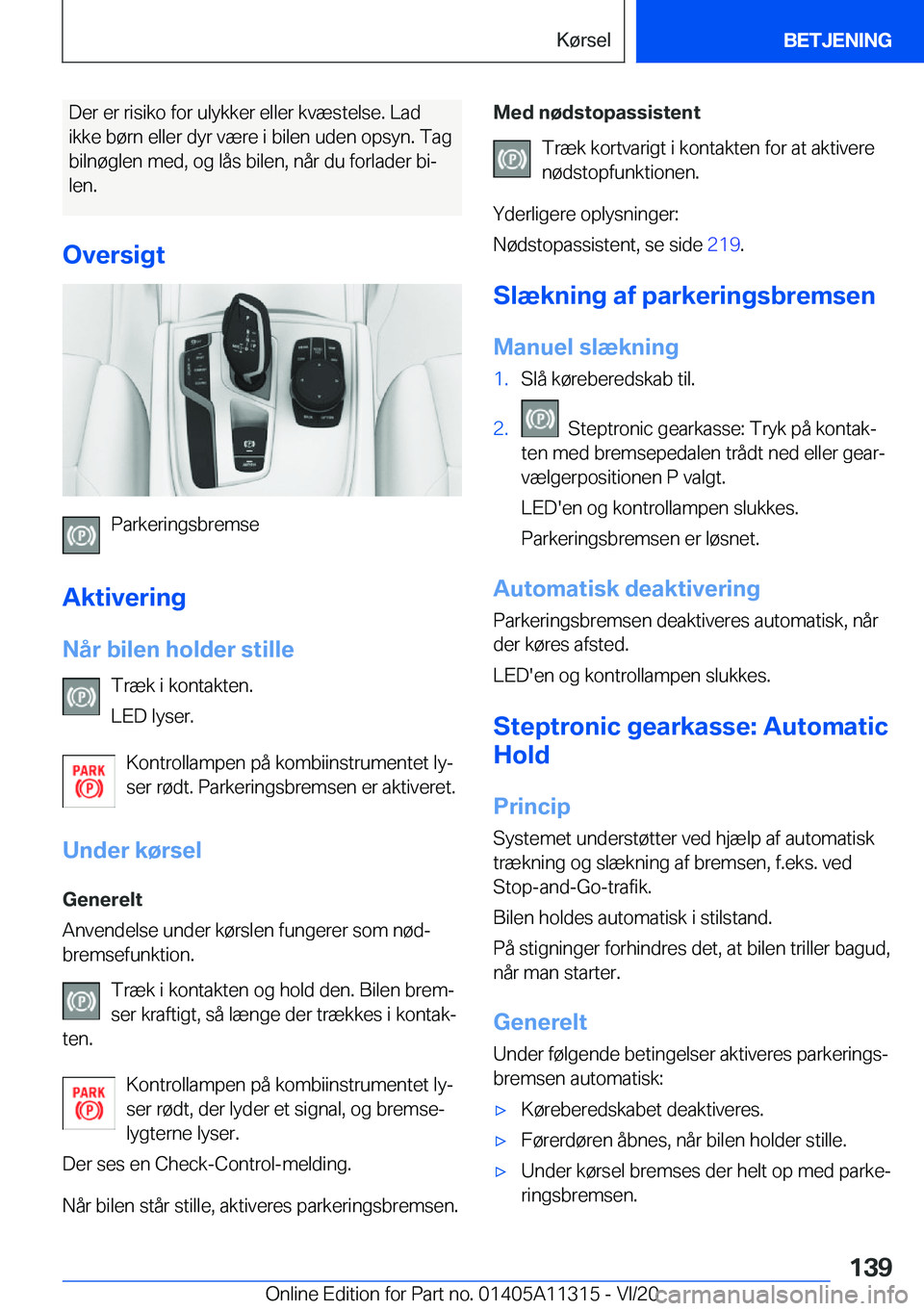 BMW 5 SERIES 2021  InstruktionsbØger (in Danish) �D�e�r��e�r��r�i�s�i�k�o��f�o�r��u�l�y�k�k�e�r��e�l�l�e�r��k�v�æ�s�t�e�l�s�e�.��L�a�d
�i�k�k�e��b�