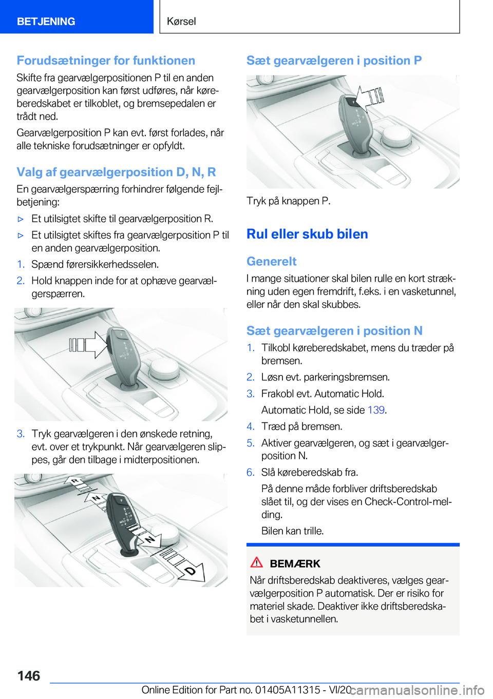 BMW 5 SERIES 2021  InstruktionsbØger (in Danish) �F�o�r�u�d�s�æ�t�n�i�n�g�e�r��f�o�r��f�u�n�k�t�i�o�n�e�n
�S�k�i�f�t�e��f�r�a��g�e�a�r�v�æ�l�g�e�r�p�o�s�i�t�i�o�n�e�n��P��t�i�l��e�n��a�n�d�e�n
�g�e�a�r�v�æ�l�g�e�r�p�o�s�i�t�i�o�n��k�a�n�