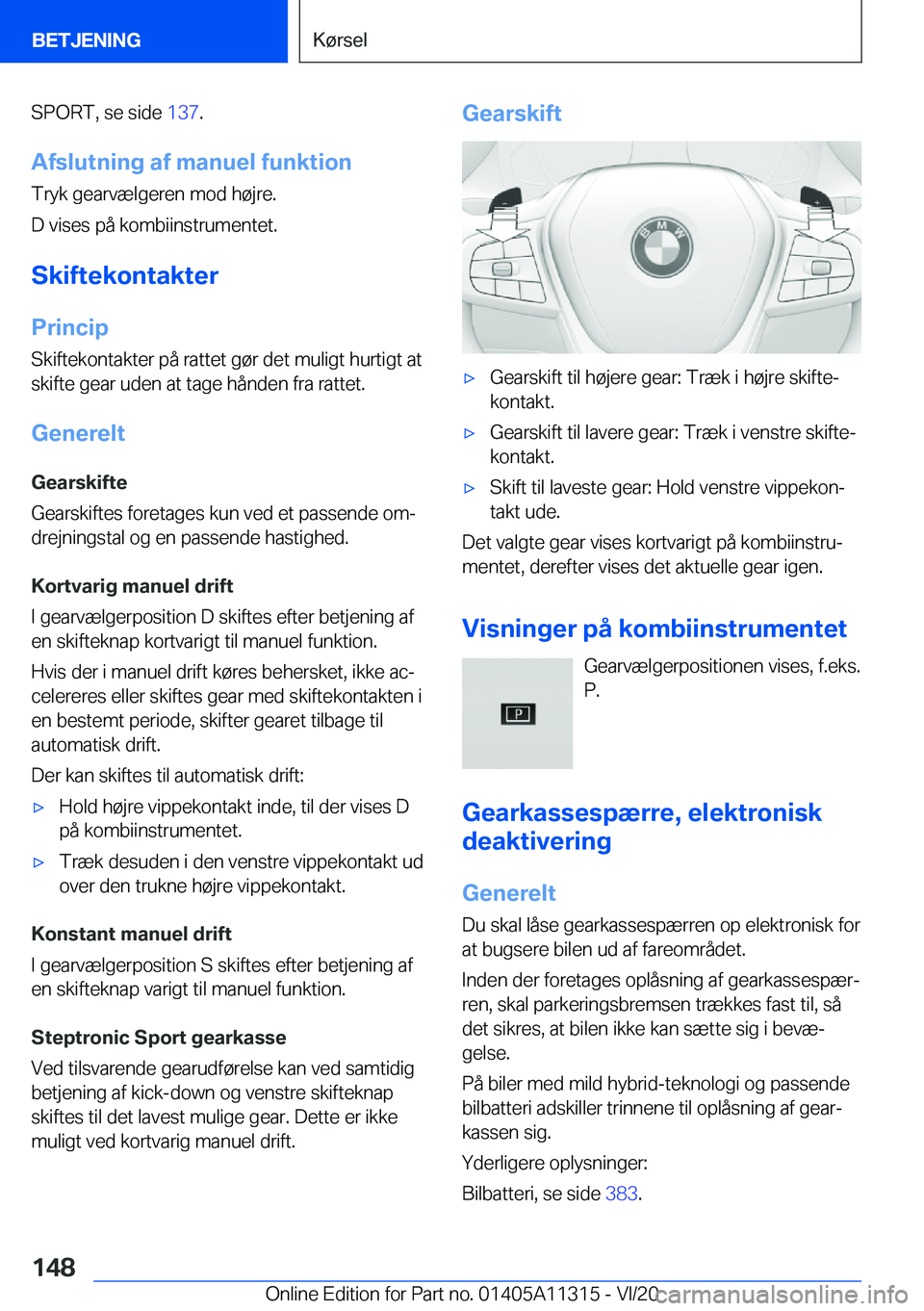 BMW 5 SERIES 2021  InstruktionsbØger (in Danish) �S�P�O�R�T�,��s�e��s�i�d�e��1�3�7�.
�A�f�s�l�u�t�n�i�n�g��a�f��m�a�n�u�e�l��f�u�n�k�t�i�o�n �T�r�y�k��g�e�a�r�v�æ�l�g�e�r�e�n��m�o�d��h�