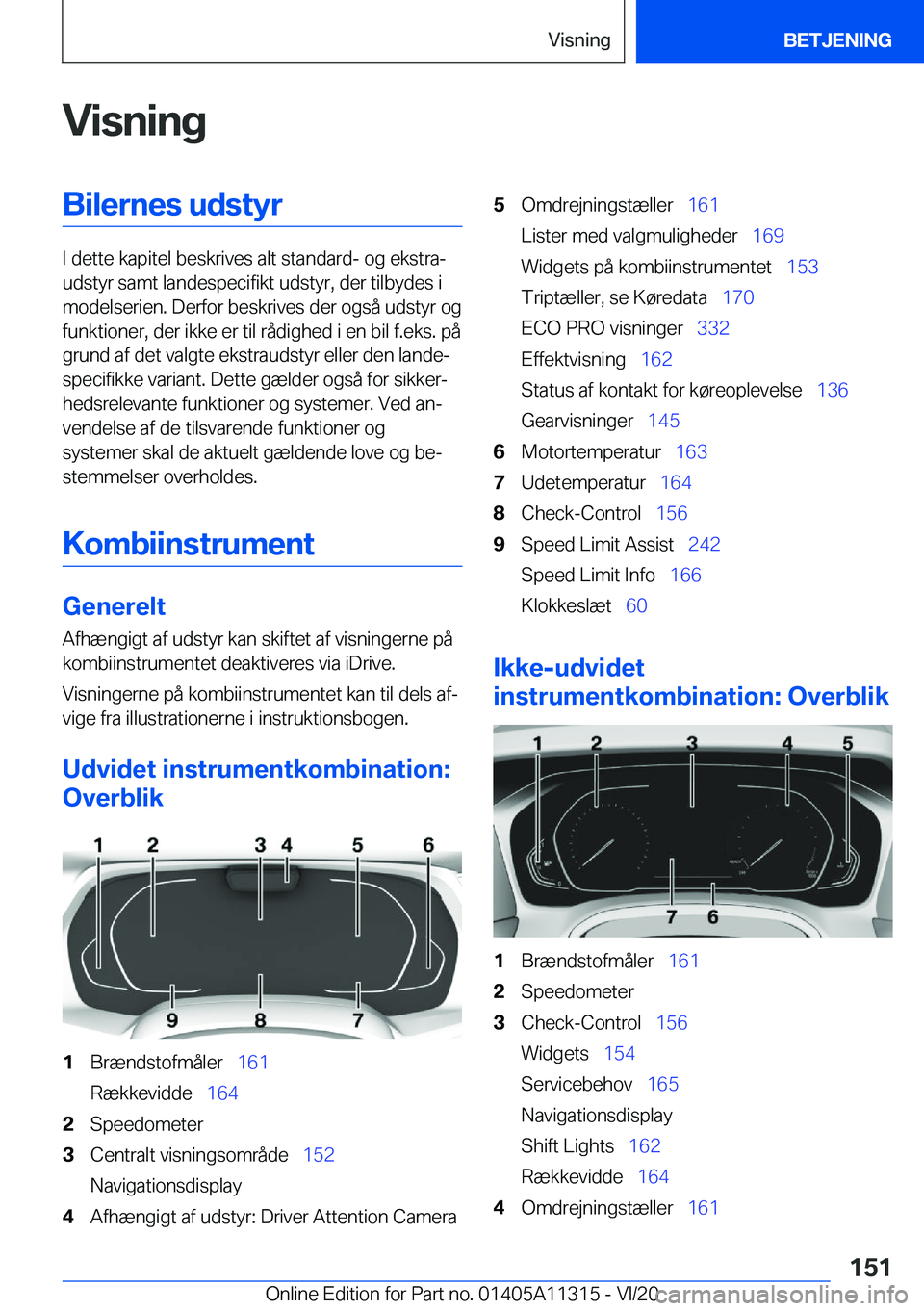 BMW 5 SERIES 2021  InstruktionsbØger (in Danish) �V�i�s�n�i�n�g�B�i�l�e�r�n�e�s��u�d�s�t�y�r
�I��d�e�t�t�e��k�a�p�i�t�e�l��b�e�s�k�r�i�v�e�s��a�l�t��s�t�a�n�d�a�r�d�-��o�g��e�k�s�t�r�aj
�u�d�s�t�y�r��s�a�m�t��l�a�n�d�e�s�p�e�c�i�f�i�k�t�