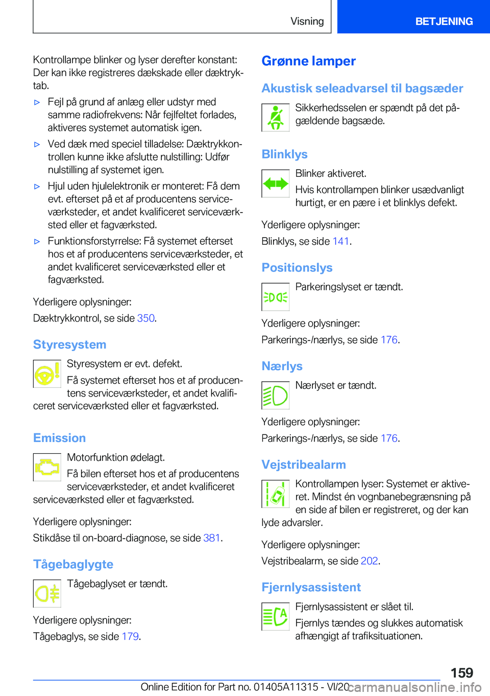 BMW 5 SERIES 2021  InstruktionsbØger (in Danish) �K�o�n�t�r�o�l�l�a�m�p�e��b�l�i�n�k�e�r��o�g��l�y�s�e�r��d�e�r�e�f�t�e�r��k�o�n�s�t�a�n�t�:�D�e�r��k�a�n��i�k�k�e��r�e�g�i�s�t�r�e�r�e�s��d�æ�k�s�k�a�d�e��e�l�l�e�r��d�æ�k�t�r�y�kj
�t�a�