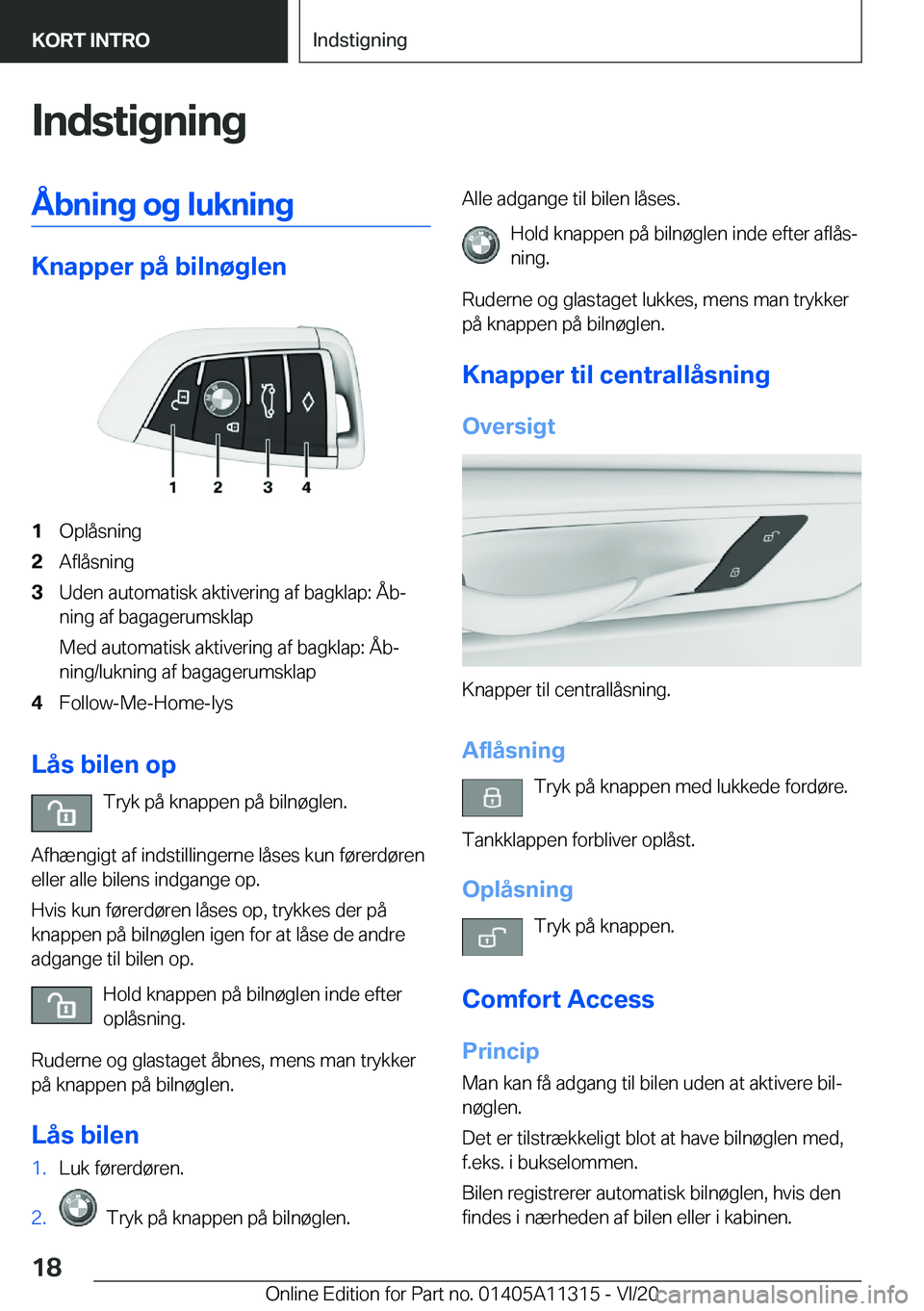 BMW 5 SERIES 2021  InstruktionsbØger (in Danish) �I�n�d�s�t�i�g�n�i�n�g�Å�b�n�i�n�g��o�g��l�u�k�n�i�n�g
�K�n�a�p�p�e�r��p�å��b�i�l�n�