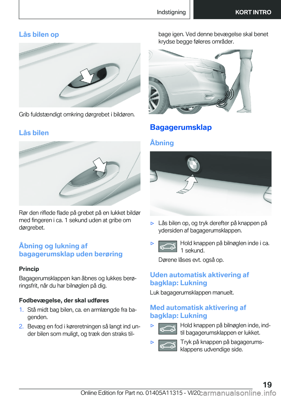 BMW 5 SERIES 2021  InstruktionsbØger (in Danish) �L�å�s��b�i�l�e�n��o�p
�G�r�i�b��f�u�l�d�s�t�æ�n�d�i�g�t��o�m�k�r�i�n�g��d�