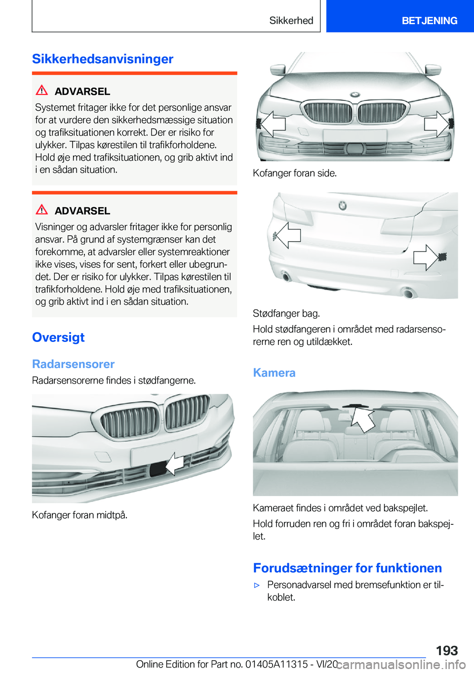 BMW 5 SERIES 2021  InstruktionsbØger (in Danish) �S�i�k�k�e�r�h�e�d�s�a�n�v�i�s�n�i�n�g�e�r
�A�D�V�A�R�S�E�L
�S�y�s�t�e�m�e�t��f�r�i�t�a�g�e�r��i�k�k�e��f�o�r��d�e�t��p�e�r�s�o�n�l�i�g�e��a�n�s�v�a�r �f�o�r��a�t��v�u�r�d�e�r�e��d�e�n��s�i�