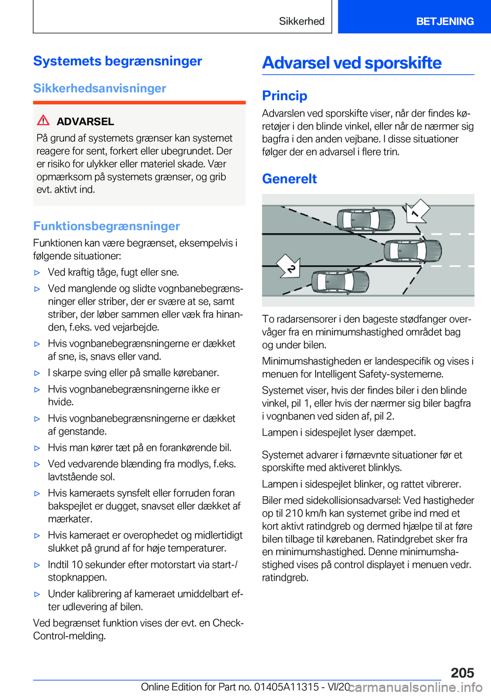 BMW 5 SERIES 2021  InstruktionsbØger (in Danish) �S�y�s�t�e�m�e�t�s��b�e�g�r�æ�n�s�n�i�n�g�e�r
�S�i�k�k�e�r�h�e�d�s�a�n�v�i�s�n�i�n�g�e�r
�A�D�V�A�R�S�E�L
�P�å��g�r�u�n�d��a�f��s�y�s�t�e�m�e�t�s��g�r�æ�n�s�e�r��k�a�n��s�y�s�t�e�m�e�t
�r�e�