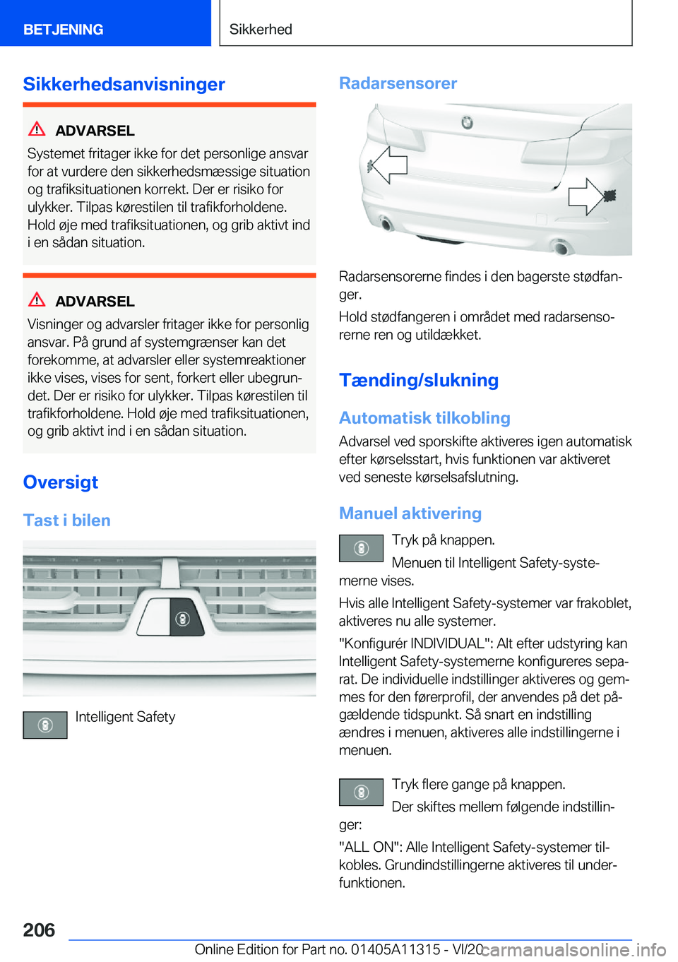 BMW 5 SERIES 2021  InstruktionsbØger (in Danish) �S�i�k�k�e�r�h�e�d�s�a�n�v�i�s�n�i�n�g�e�r
�A�D�V�A�R�S�E�L
�S�y�s�t�e�m�e�t��f�r�i�t�a�g�e�r��i�k�k�e��f�o�r��d�e�t��p�e�r�s�o�n�l�i�g�e��a�n�s�v�a�r �f�o�r��a�t��v�u�r�d�e�r�e��d�e�n��s�i�